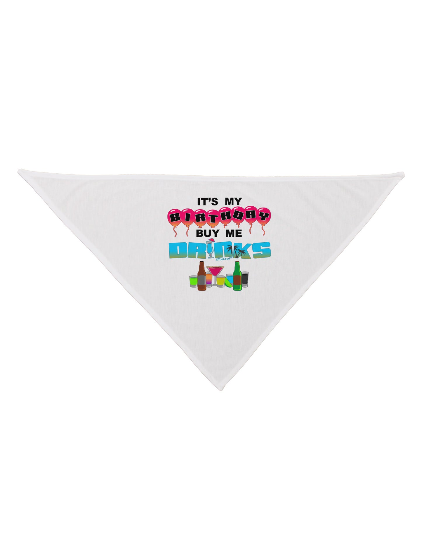 Birthday - Buy Me Drinks Dog Bandana 26-Dog Bandana-TooLoud-White-One-Size-Fits-Most-Davson Sales