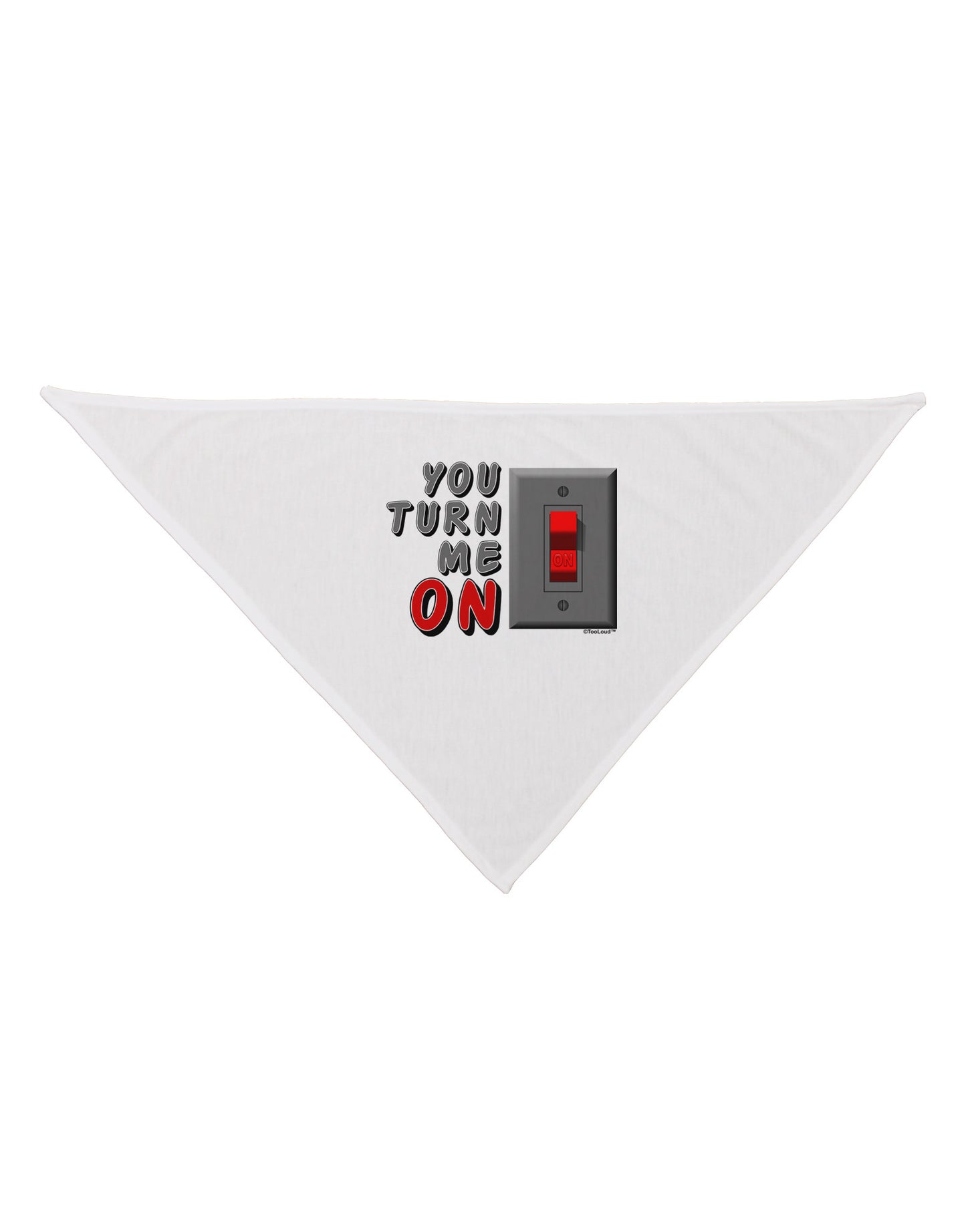 You Turn Me On Switch Dog Bandana 26-Dog Bandana-TooLoud-White-One-Size-Fits-Most-Davson Sales