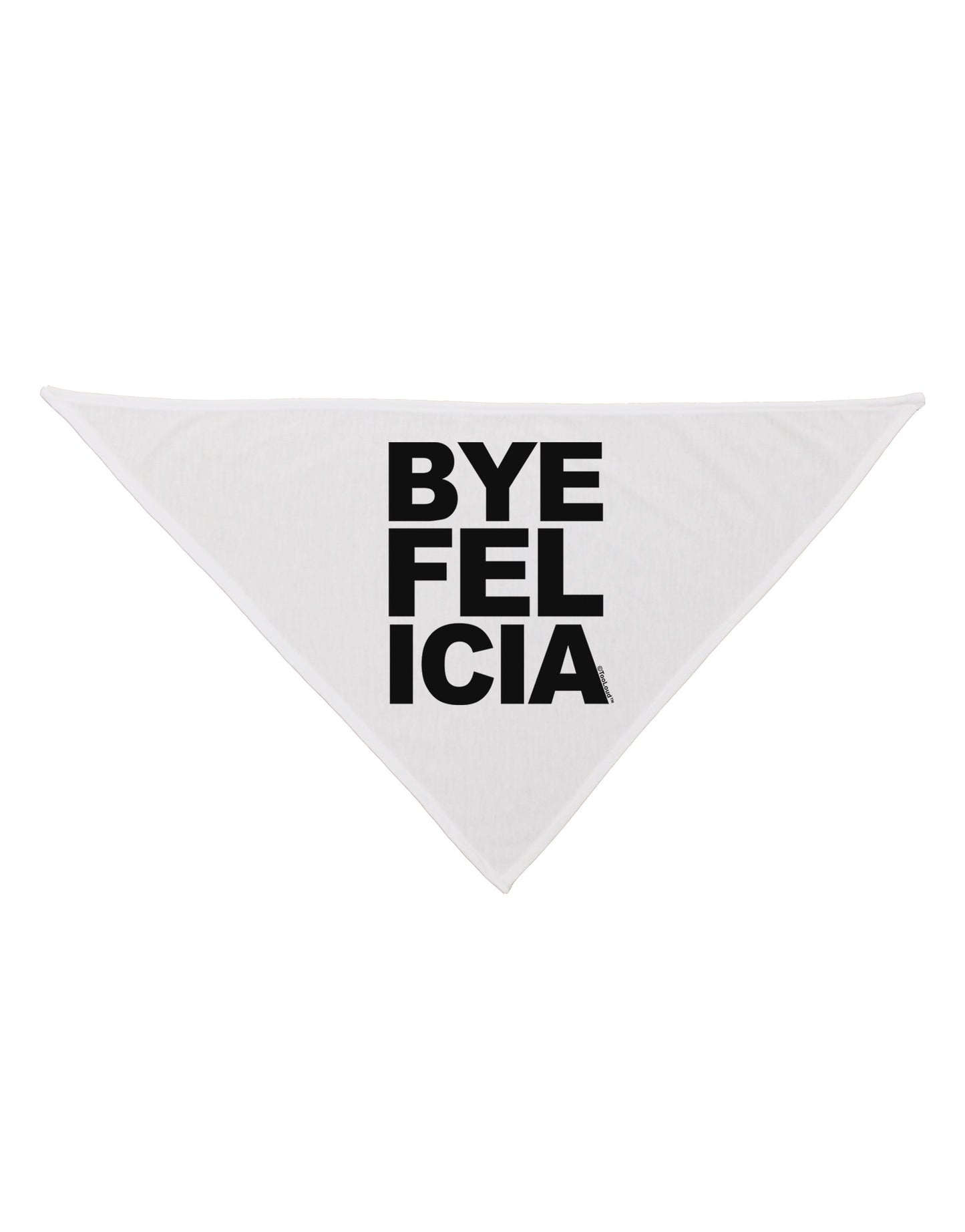 Bye Felicia Dog Bandana 26-Dog Bandana-TooLoud-White-One-Size-Fits-Most-Davson Sales
