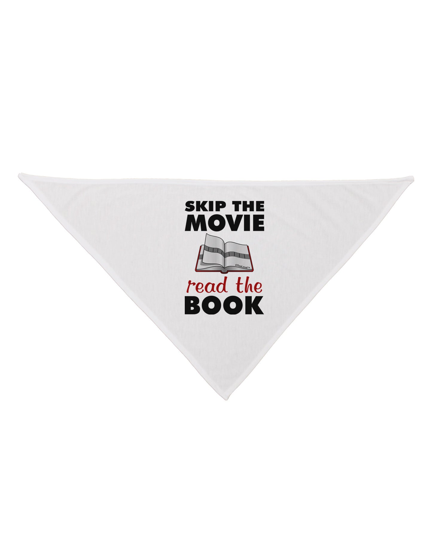 Skip The Movie Read The Book Dog Bandana 26-Dog Bandana-TooLoud-White-One-Size-Fits-Most-Davson Sales
