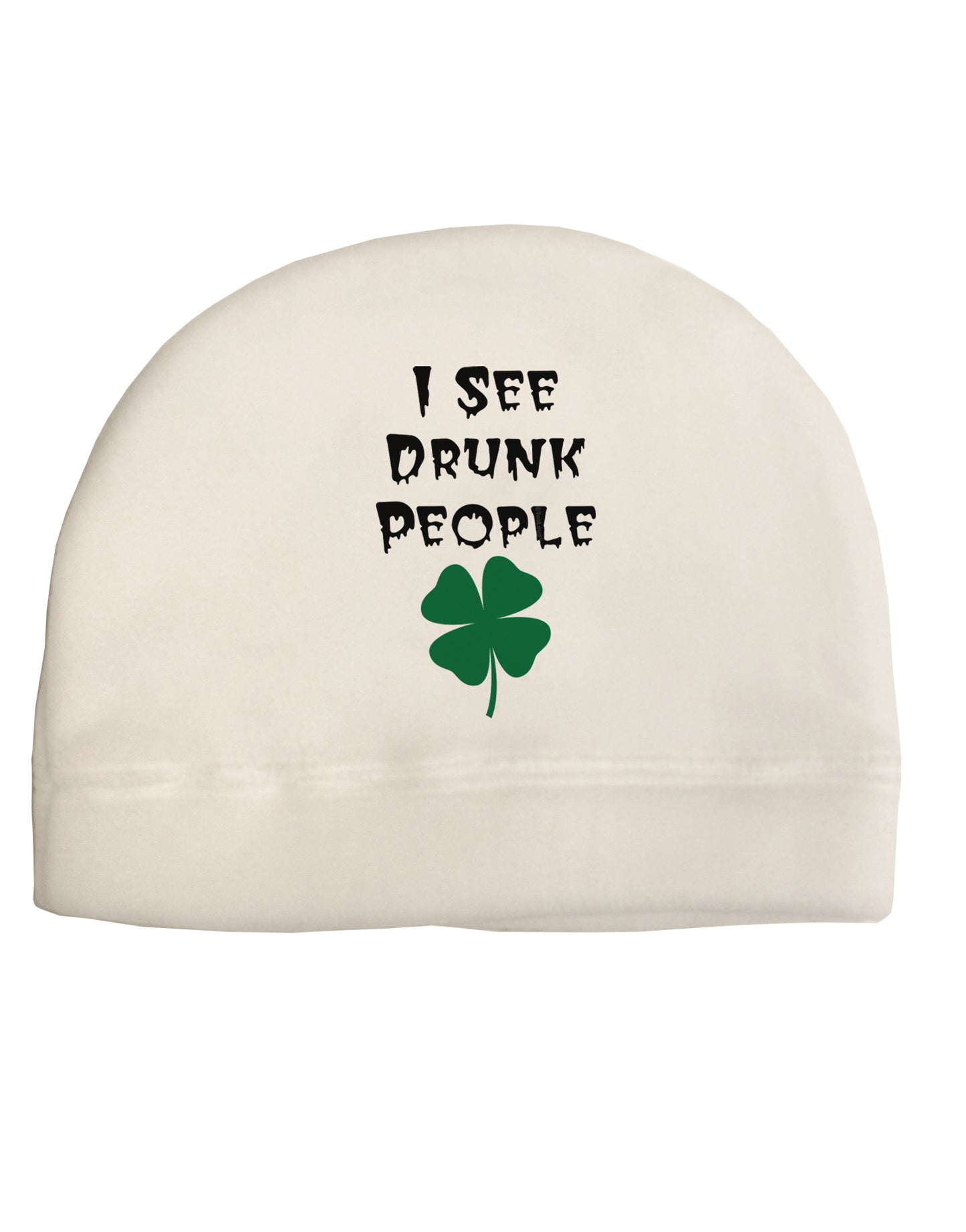 I See Drunk People Funny Adult Fleece Beanie Cap Hat by TooLoud-TooLoud-White-One-Size-Fits-Most-Davson Sales