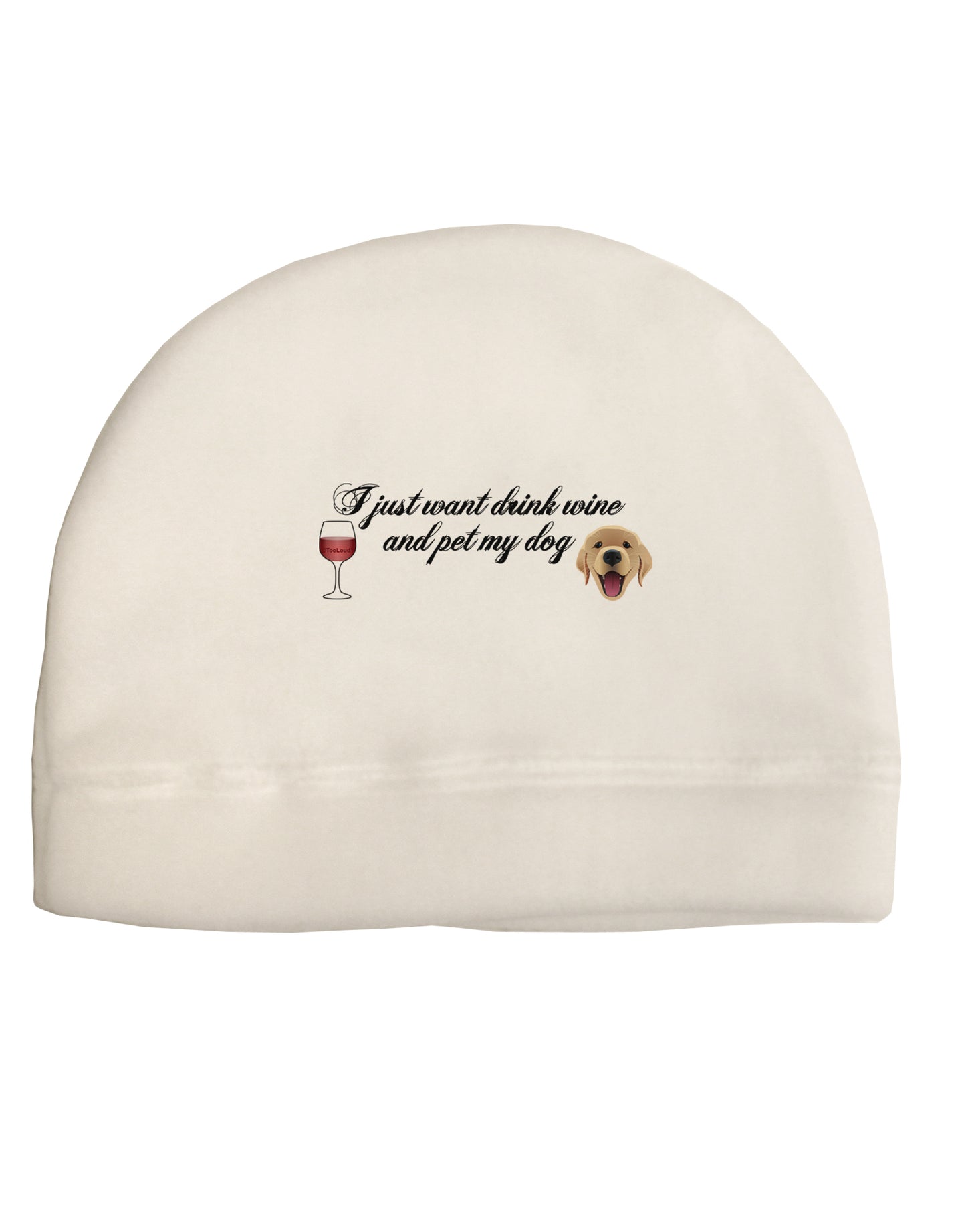 I Just Want To Drink Wine And Pet My Dog Adult Fleece Beanie Cap Hat by TooLoud-Beanie-TooLoud-White-One-Size-Fits-Most-Davson Sales