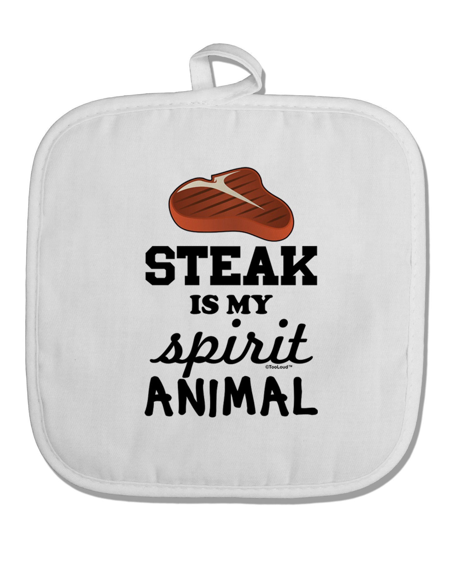 Steak Is My Spirit Animal White Fabric Pot Holder Hot Pad-Pot Holder-TooLoud-White-Davson Sales