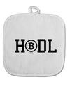 TooLoud HODL Bitcoin White Fabric Pot Holder Hot Pad-PotHolders-TooLoud-Davson Sales