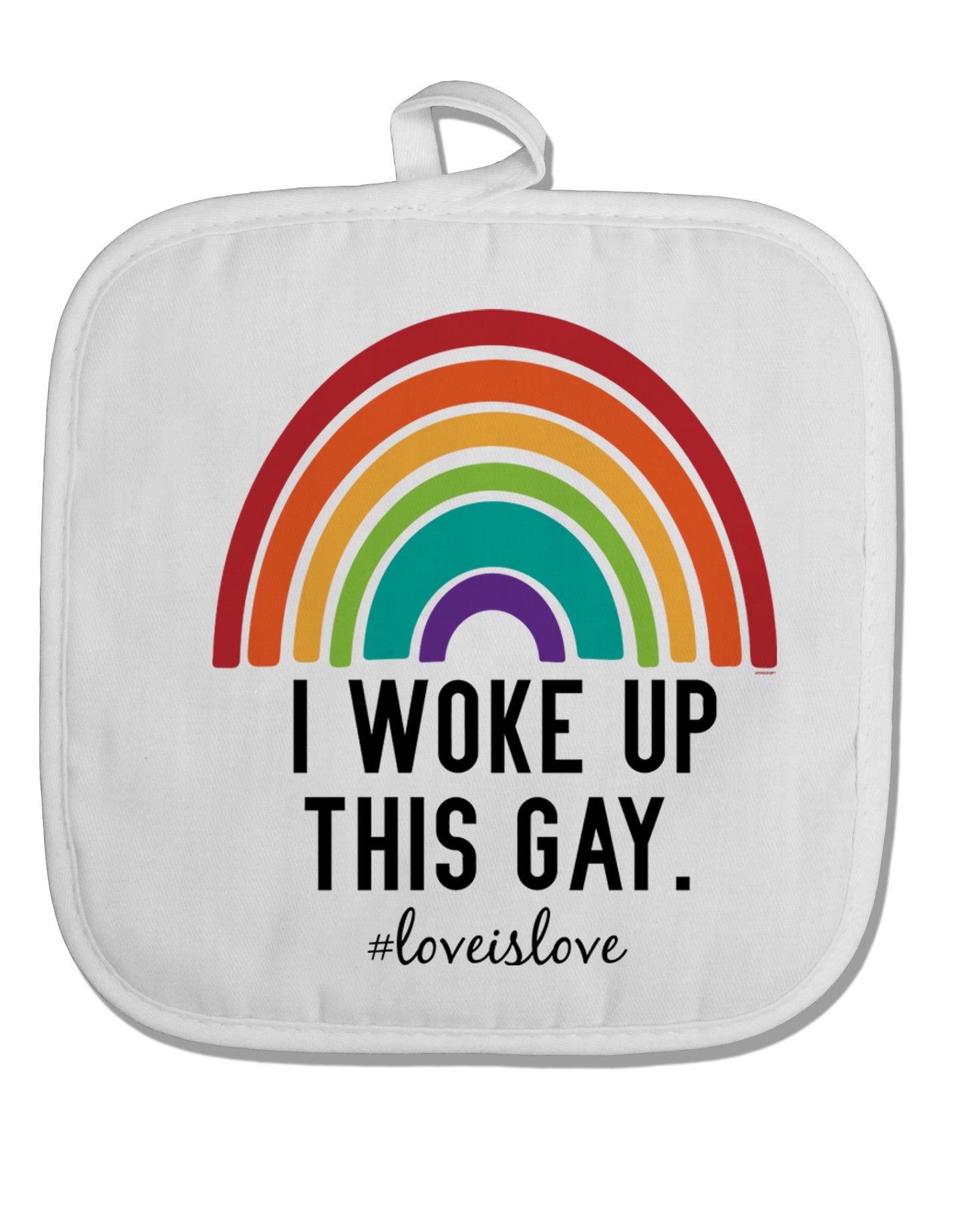 TooLoud I Woke Up This Gay White Fabric Pot Holder Hot Pad-PotHolders-TooLoud-Davson Sales