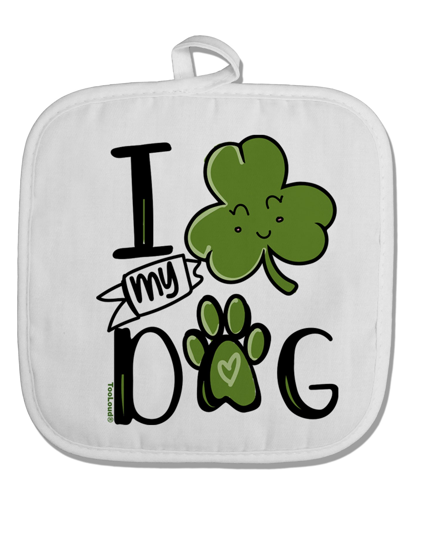 TooLoud I Shamrock my Dog White Fabric Pot Holder Hot Pad-PotHolders-TooLoud-Davson Sales