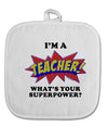 Teacher - Superpower White Fabric Pot Holder Hot Pad-Pot Holder-TooLoud-White-Davson Sales