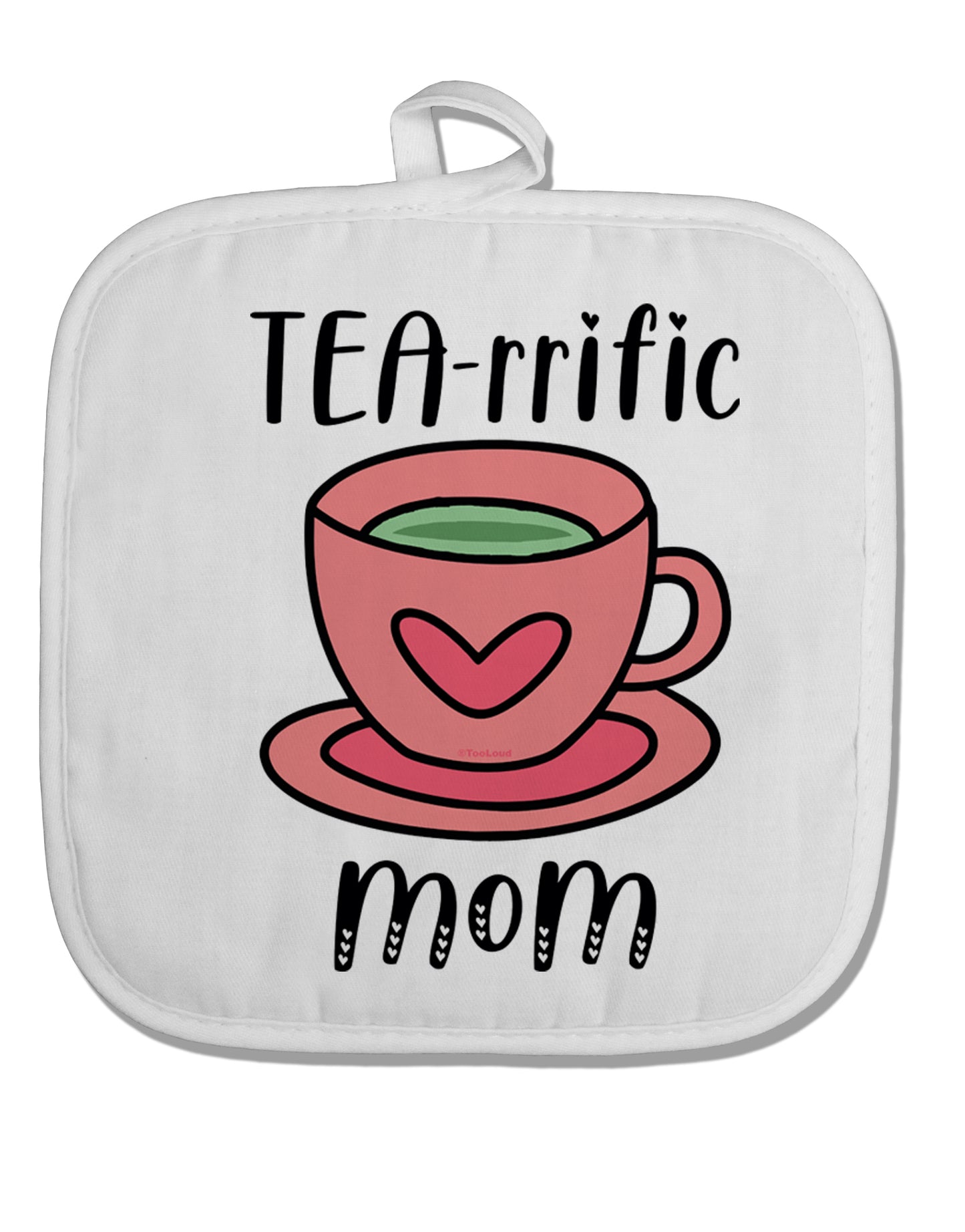 TooLoud TEA-RRIFIC Mom White Fabric Pot Holder Hot Pad-PotHolders-TooLoud-Davson Sales