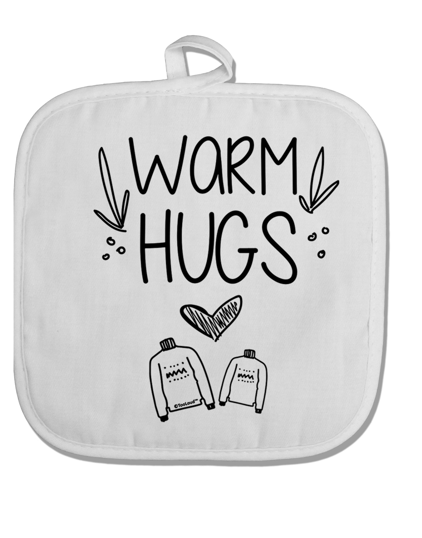 TooLoud Warm Hugs White Fabric Pot Holder Hot Pad-PotHolders-TooLoud-Davson Sales