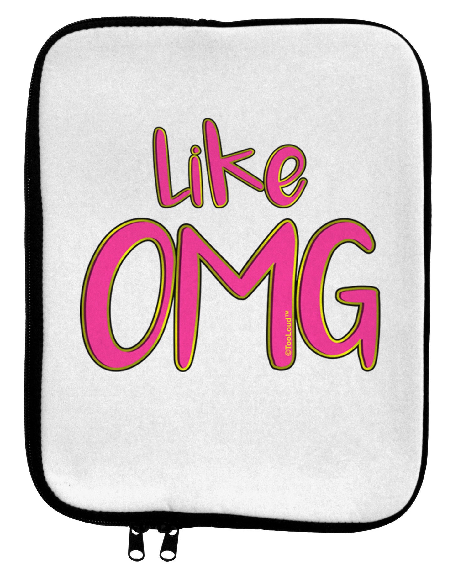 Like OMG 9 x 11.5 Tablet Sleeve by TooLoud-TooLoud-White-Black-Davson Sales
