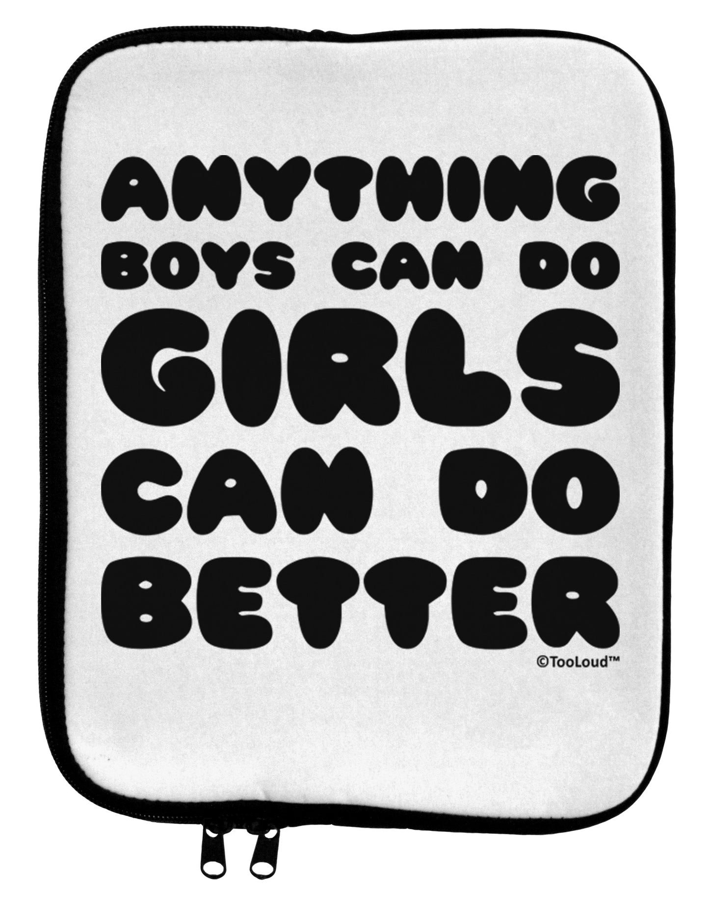 Anything Boys Can Do Girls Can Do Better 9 x 11.5 Tablet Sleeve by TooLoud-TooLoud-White-Black-Davson Sales