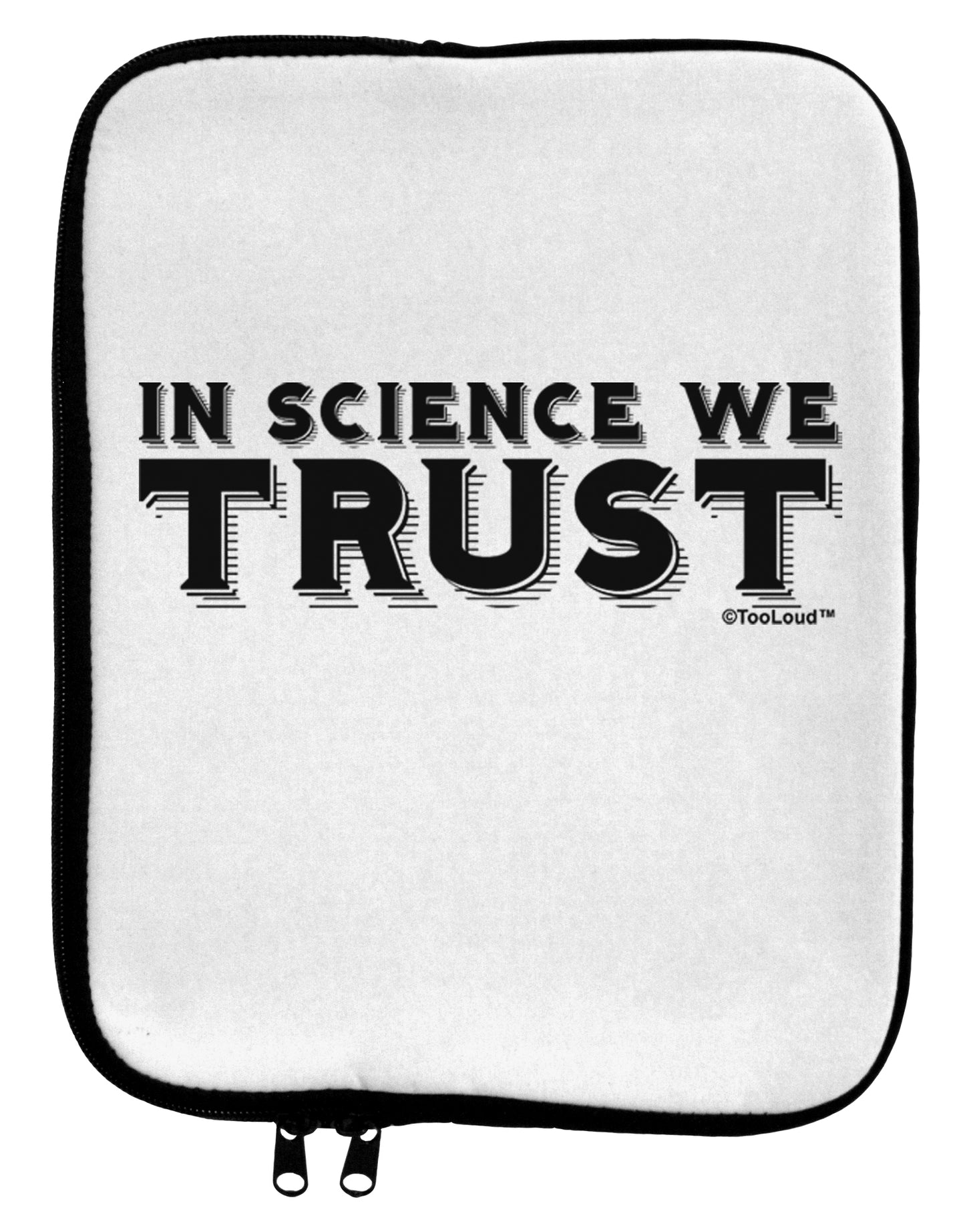 In Science We Trust Text 9 x 11.5 Tablet Sleeve by TooLoud-TooLoud-White-Black-Davson Sales