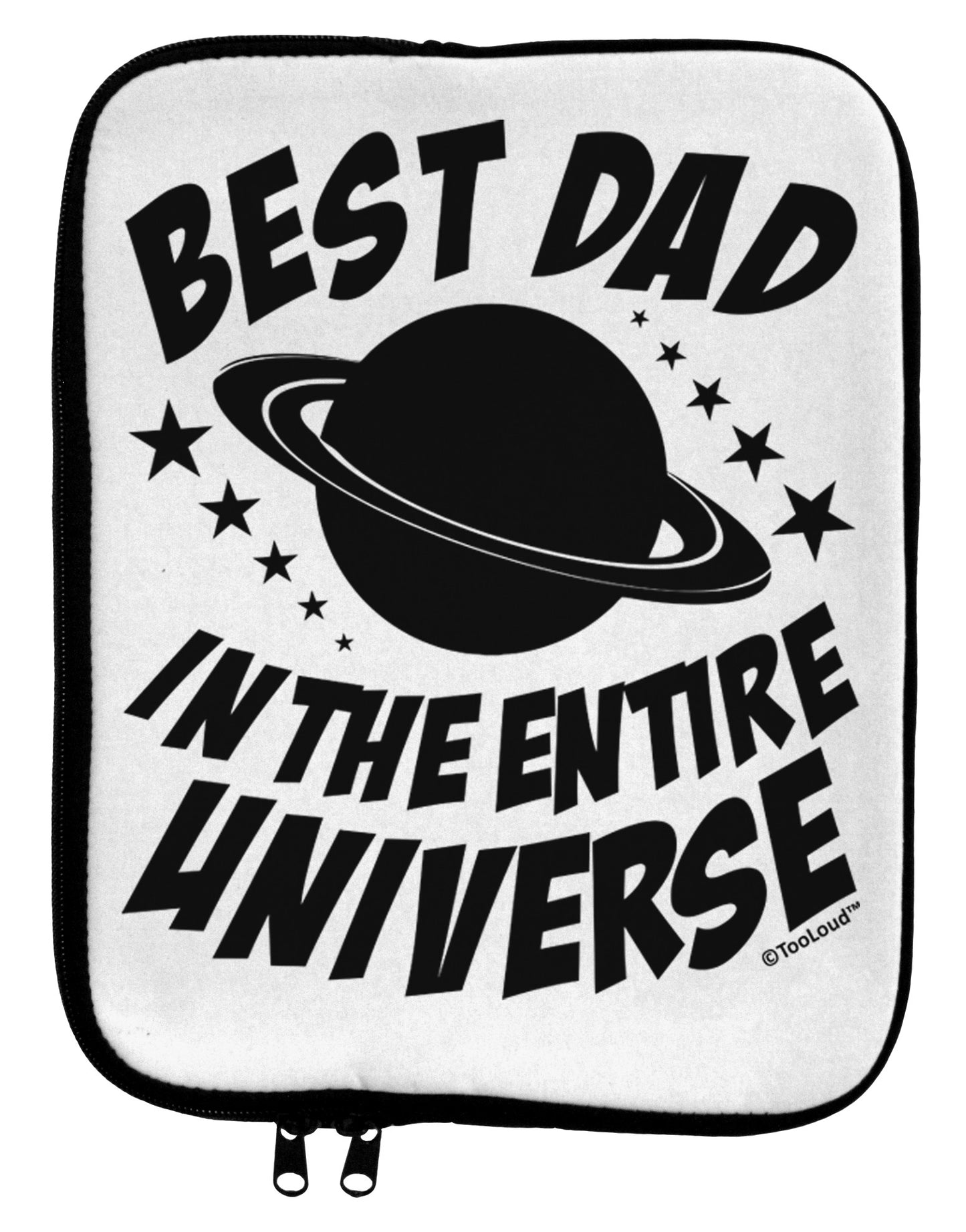 Best Dad in the Entire Universe 9 x 11.5 Tablet Sleeve by TooLoud-TooLoud-White-Black-Davson Sales