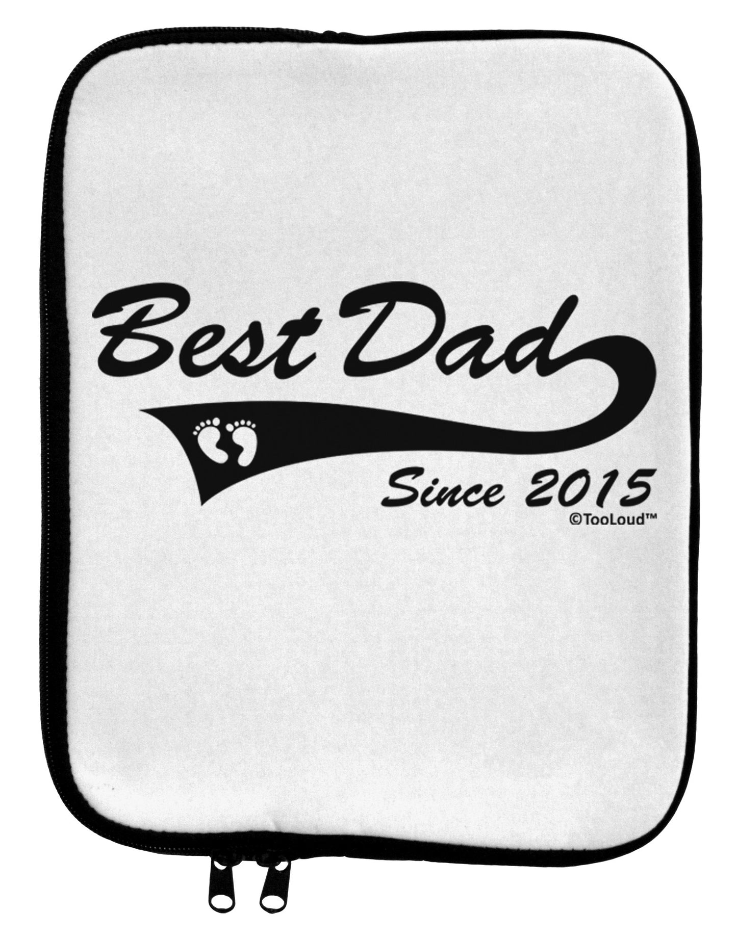Best Dad Since 2015 9 x 11.5 Tablet Sleeve by TooLoud-TooLoud-White-Black-Davson Sales