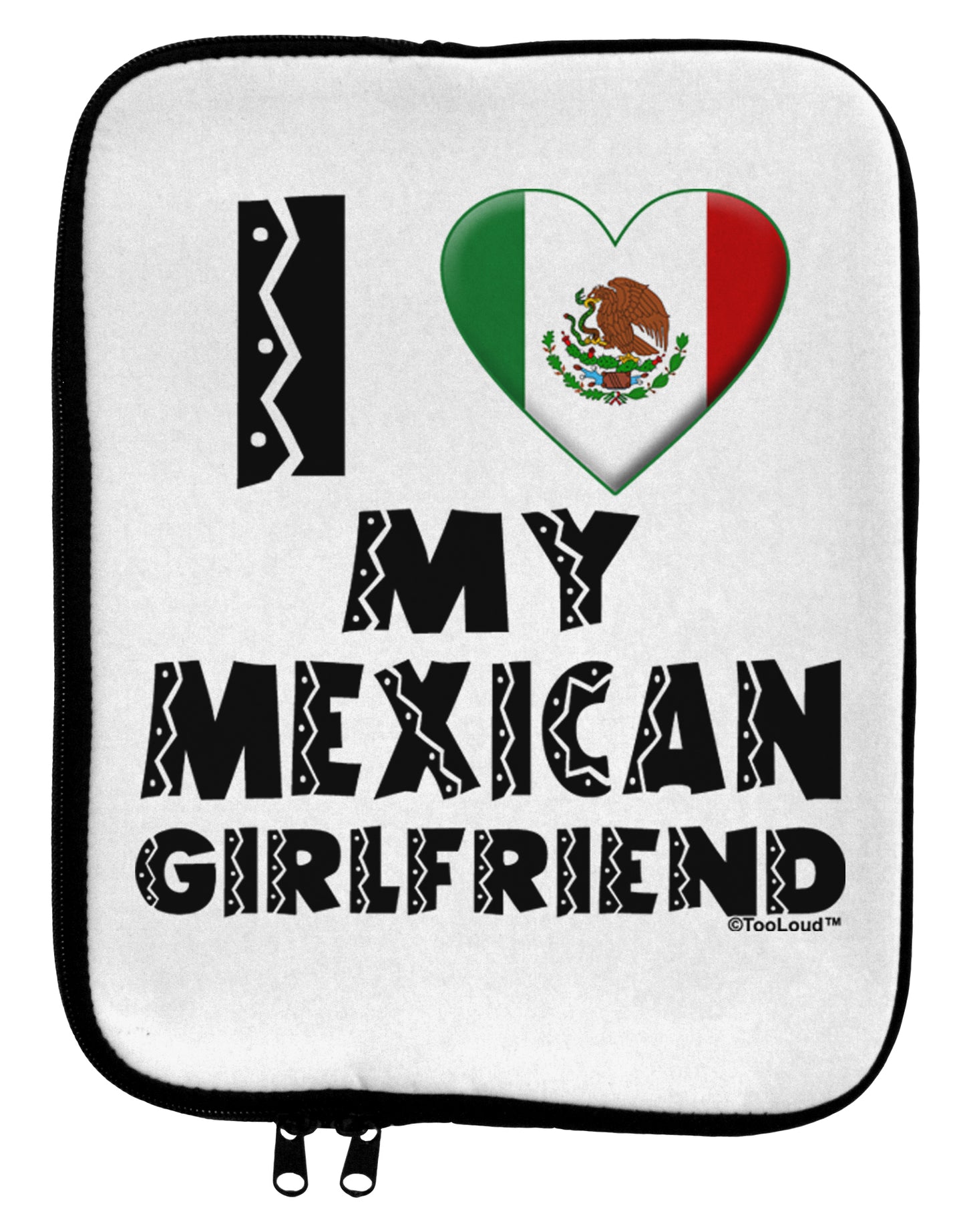 I Heart My Mexican Girlfriend 9 x 11.5 Tablet Sleeve by TooLoud-TooLoud-White-Black-Davson Sales
