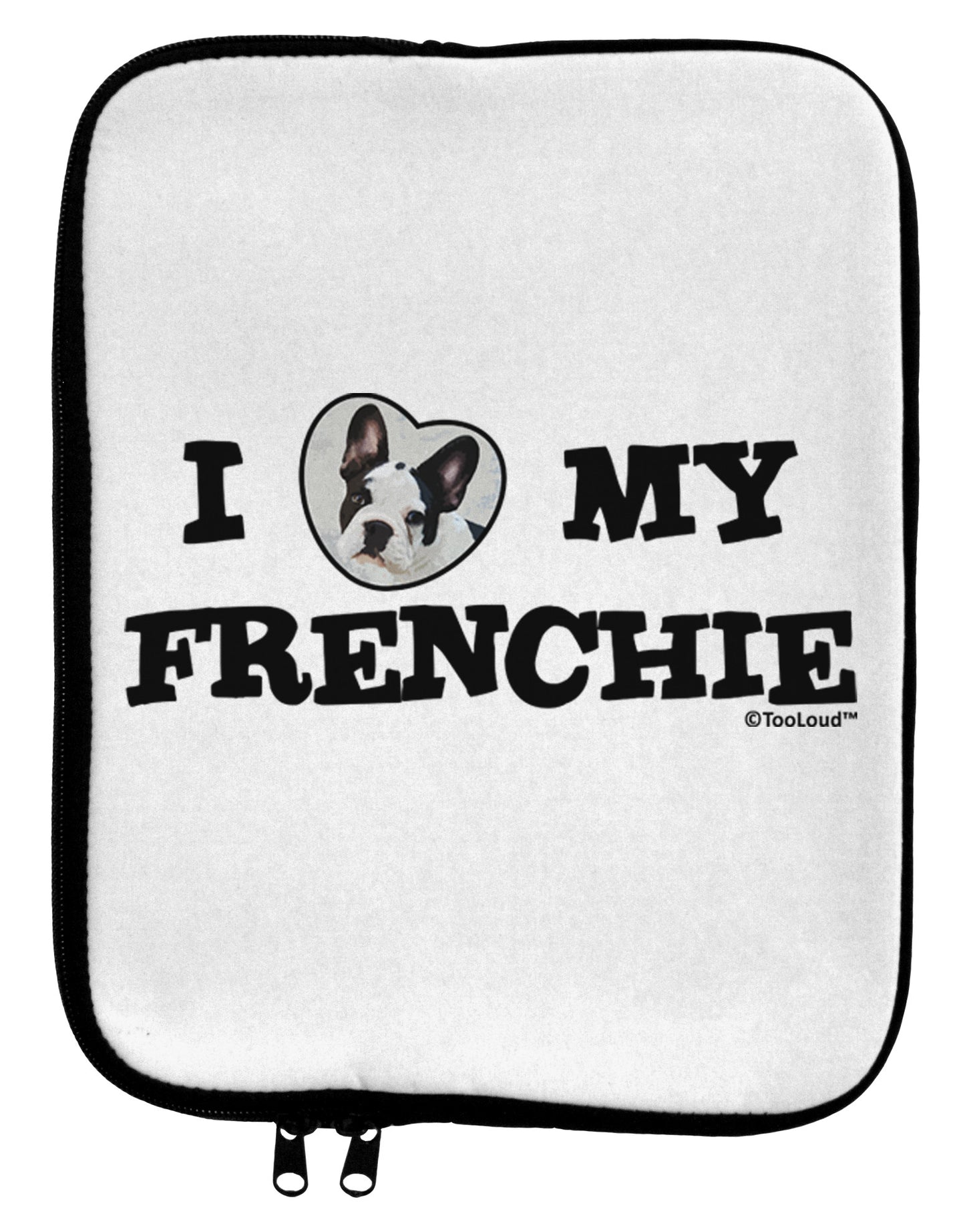I Heart My Frenchie 9 x 11.5 Tablet Sleeve by TooLoud-TooLoud-White-Black-Davson Sales