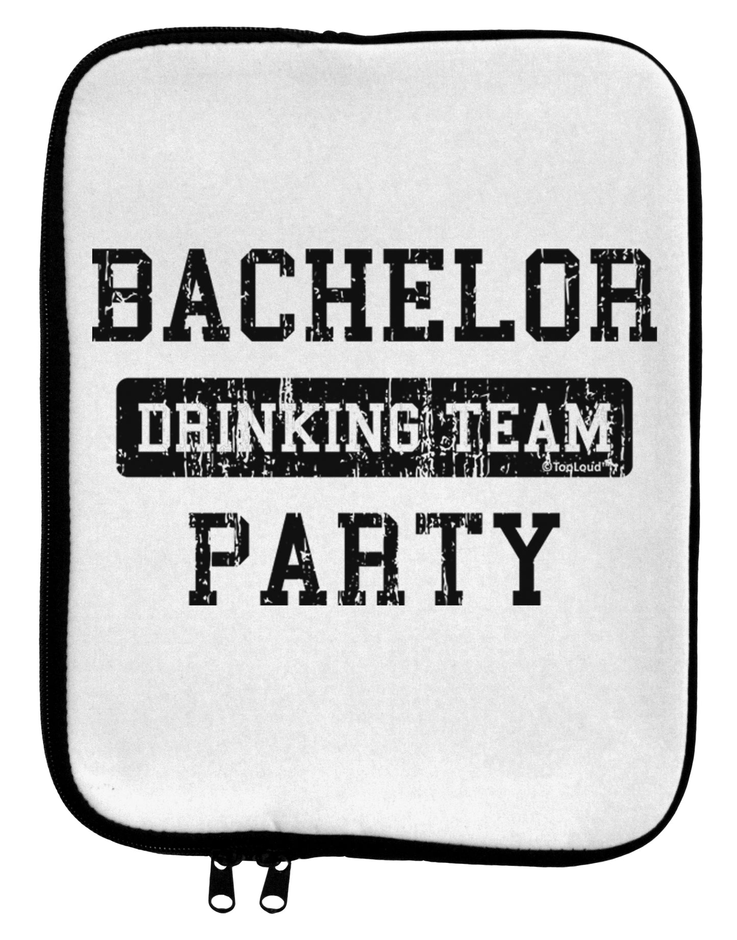 Bachelor Party Drinking Team - Distressed 9 x 11.5 Tablet Sleeve by TooLoud-TooLoud-White-Black-Davson Sales
