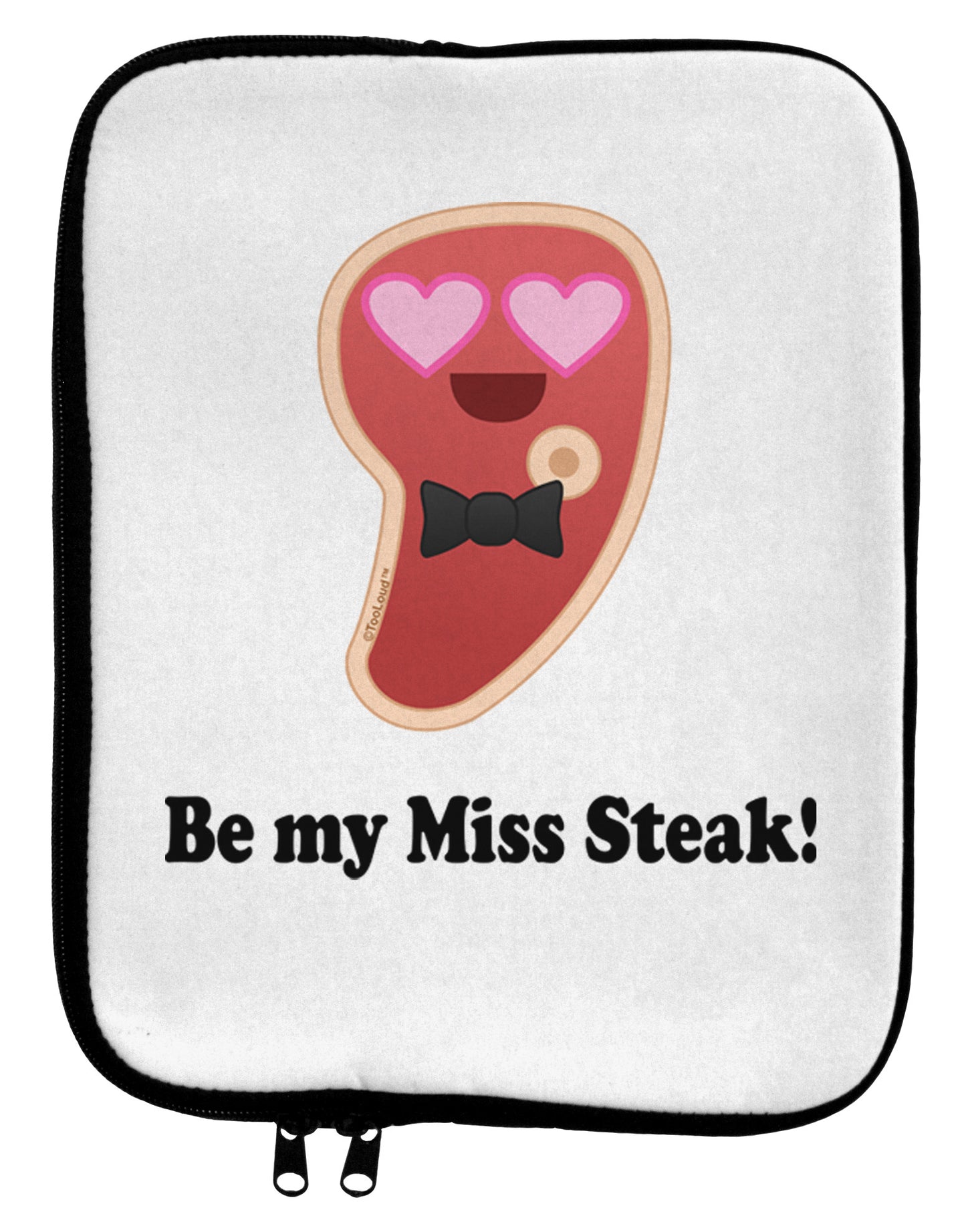 Be My Miss Steak - Romantic 9 x 11.5 Tablet Sleeve by TooLoud-TooLoud-White-Black-Davson Sales