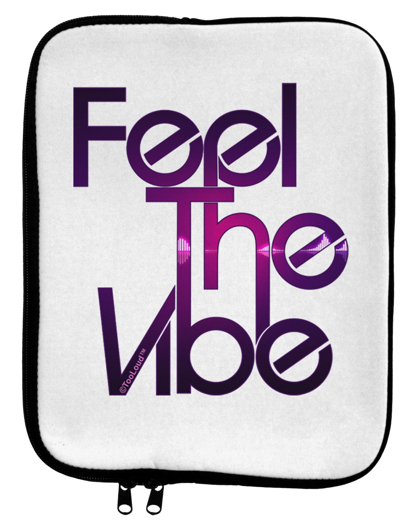 Feel The Vibe 9 x 11.5 Tablet Sleeve-TooLoud-White-Black-Davson Sales