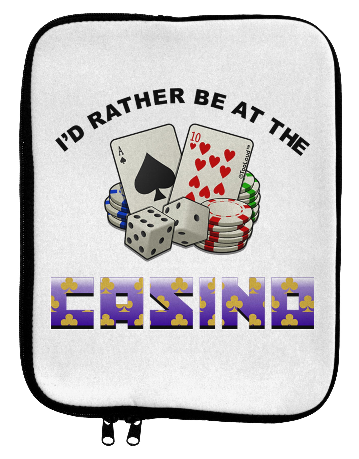 I'd Rather Be At The Casino Funny 9 x 11.5 Tablet Sleeve by TooLoud-TooLoud-White-Black-Davson Sales