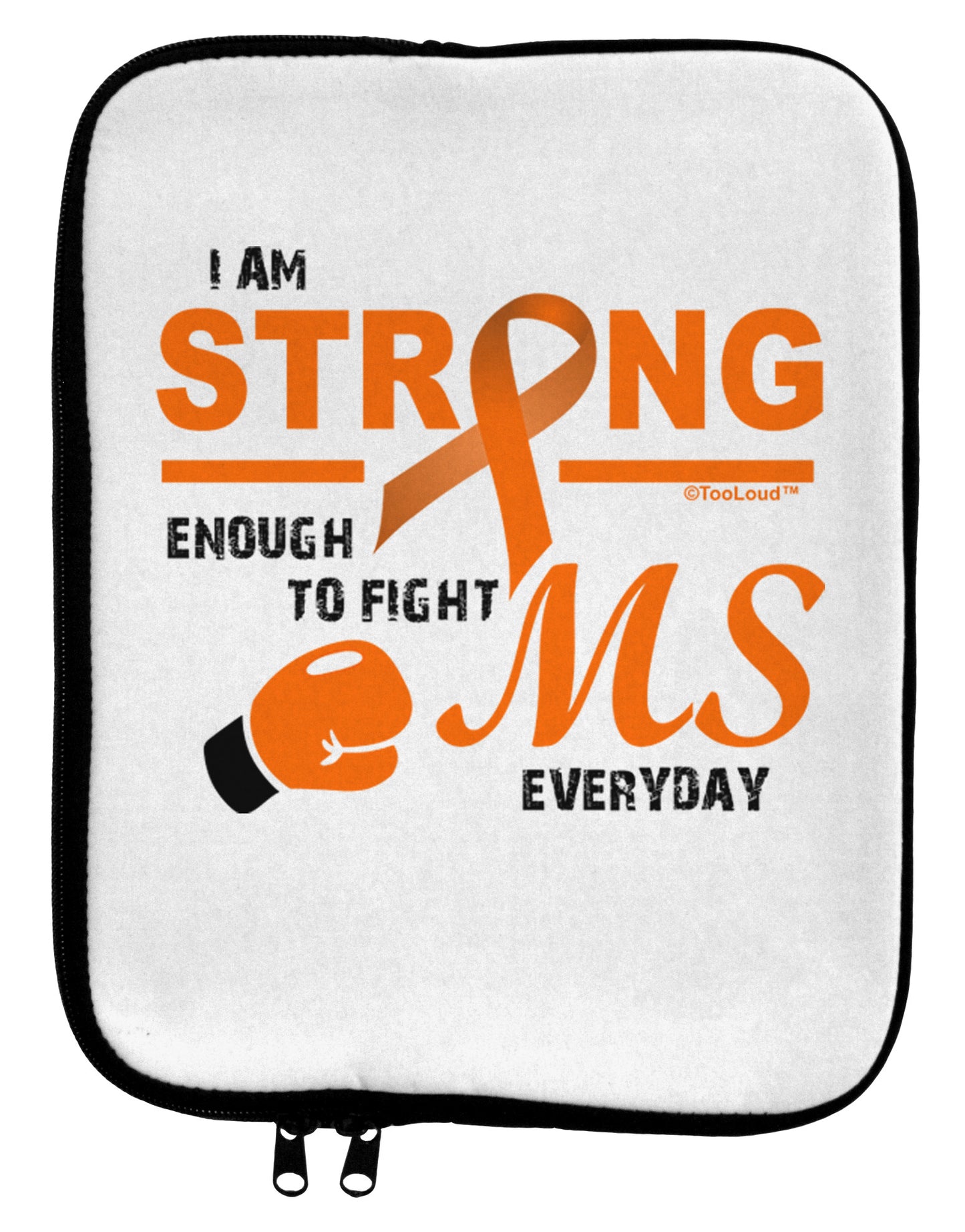 MS - I Am Strong 9 x 11.5 Tablet Sleeve-TooLoud-White-Black-Davson Sales