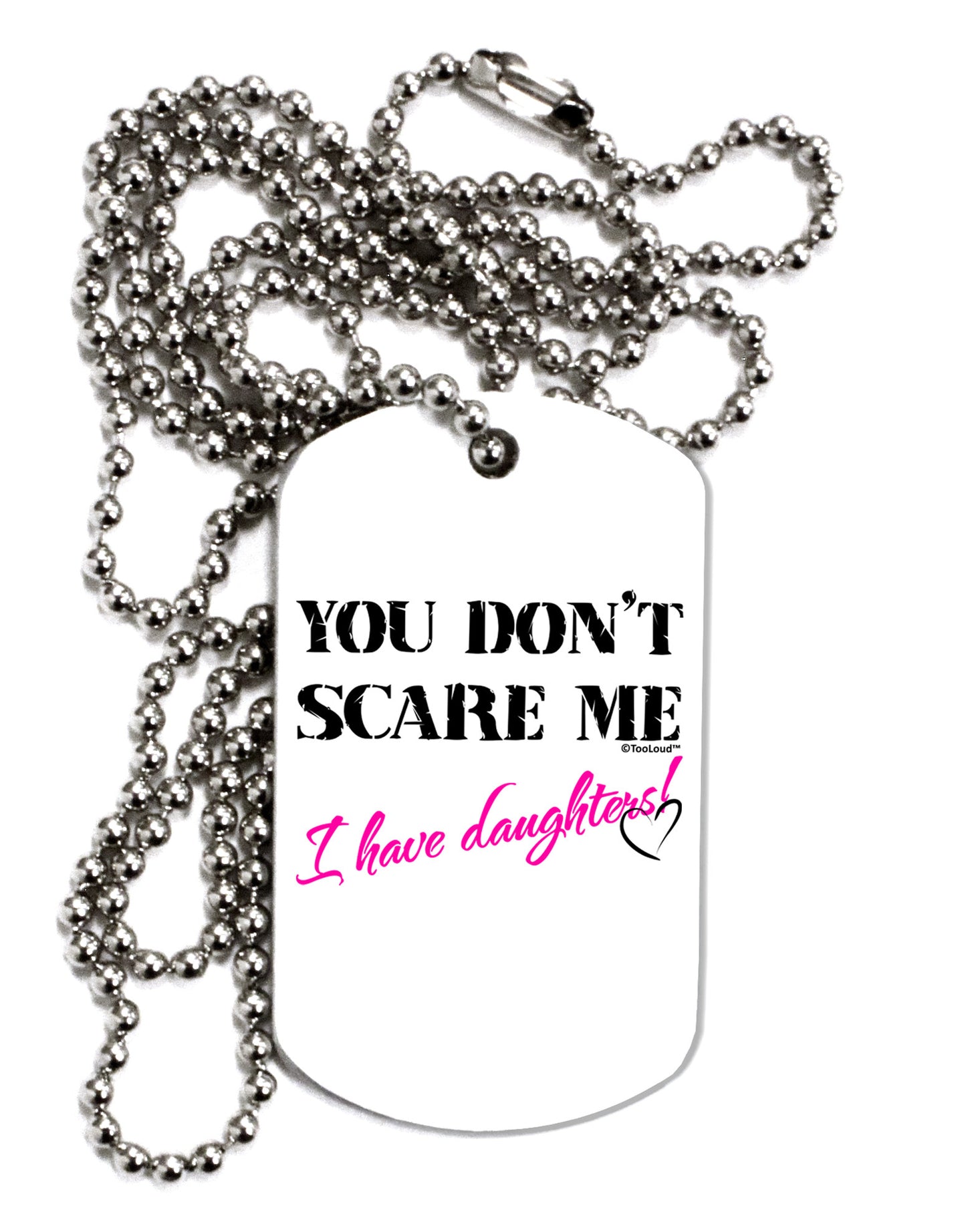 You Don't Scare Me - I Have Daughters Adult Dog Tag Chain Necklace by TooLoud-Dog Tag Necklace-TooLoud-White-Davson Sales