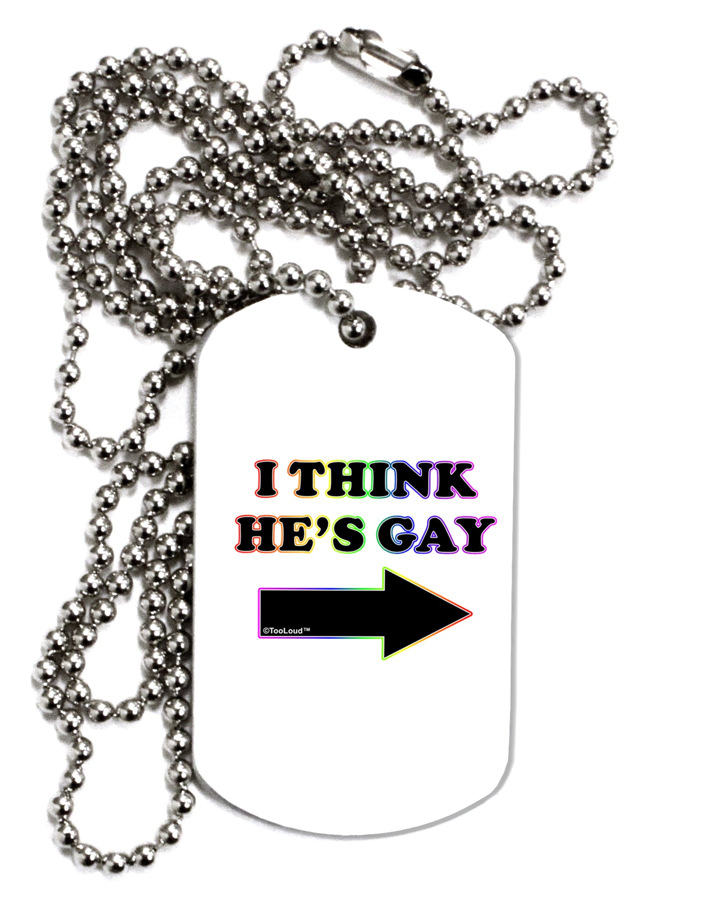 I Think He's Gay Right Adult Dog Tag Chain Necklace by TooLoud-Dog Tag Necklace-TooLoud-1 Piece-Davson Sales