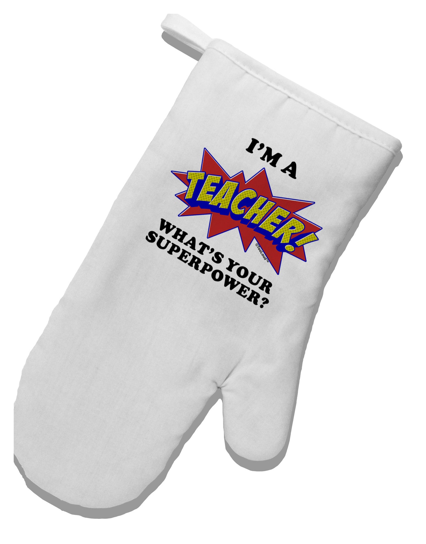 Teacher - Superpower White Printed Fabric Oven Mitt-Oven Mitt-TooLoud-White-Davson Sales