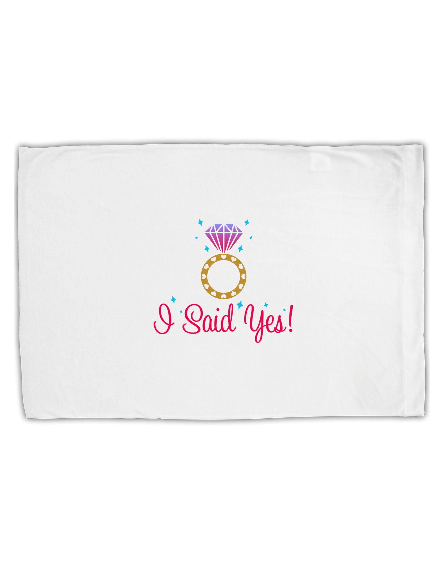 I Said Yes - Diamond Ring - Color Standard Size Polyester Pillow Case-Pillow Case-TooLoud-White-Davson Sales