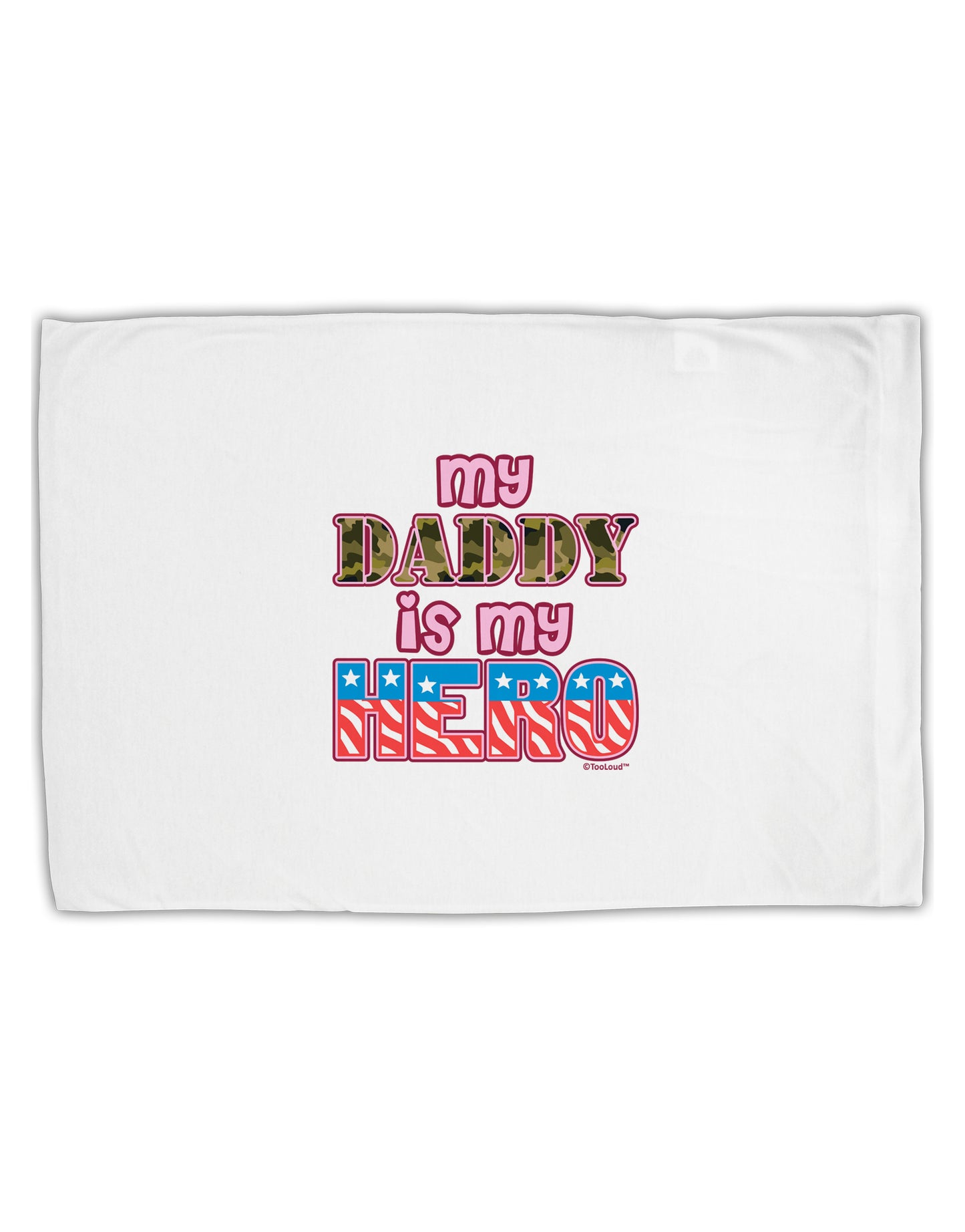 My Daddy is My Hero - Armed Forces - Pink Standard Size Polyester Pillow Case by TooLoud-Pillow Case-TooLoud-White-Davson Sales