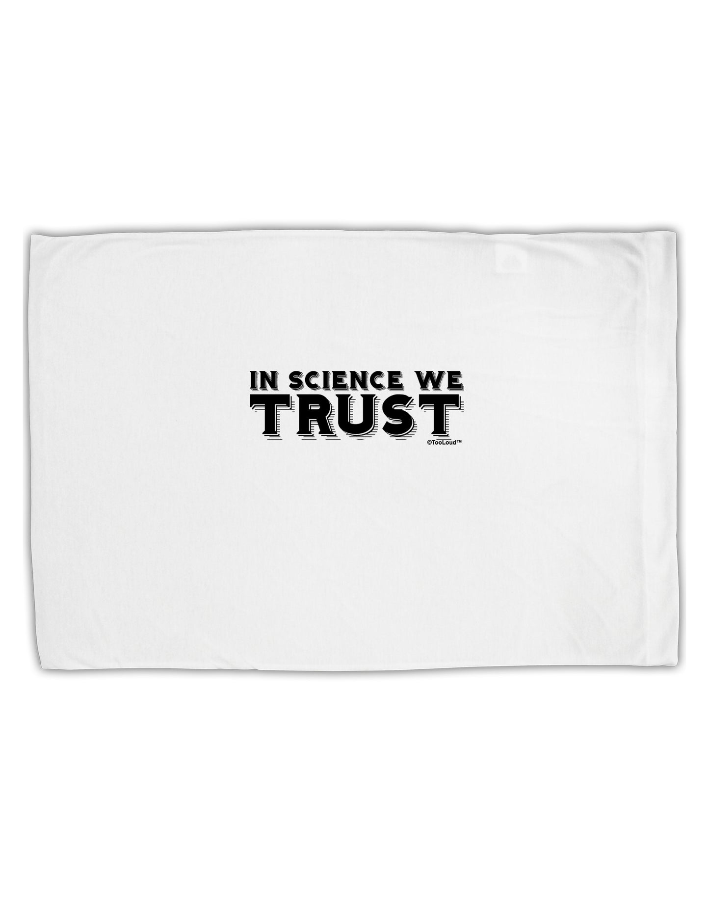 In Science We Trust Text Standard Size Polyester Pillow Case by TooLoud-Pillow Case-TooLoud-White-Davson Sales