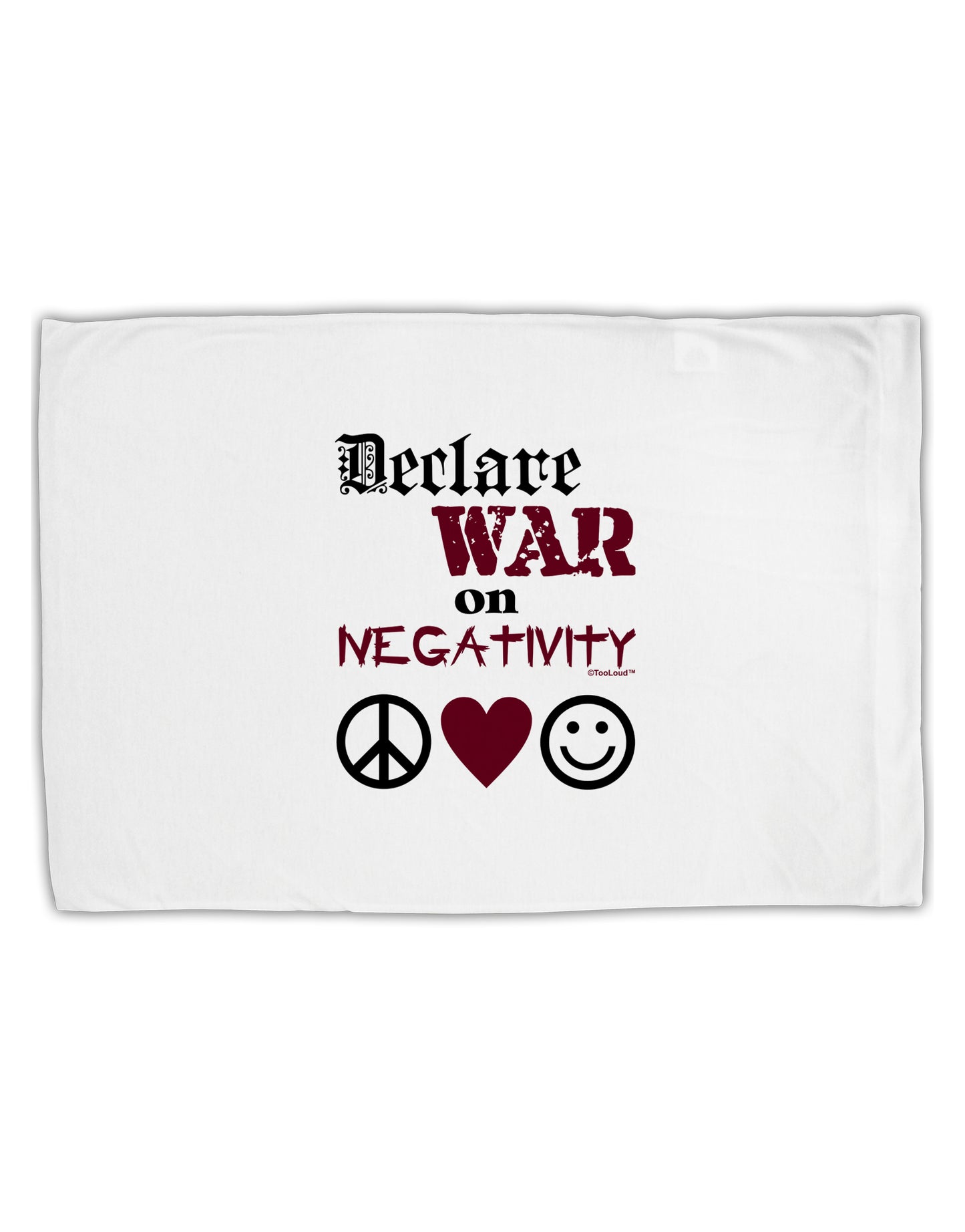 Declare War on Negativity Standard Size Polyester Pillow Case by TooLoud-Pillow Case-TooLoud-White-Davson Sales