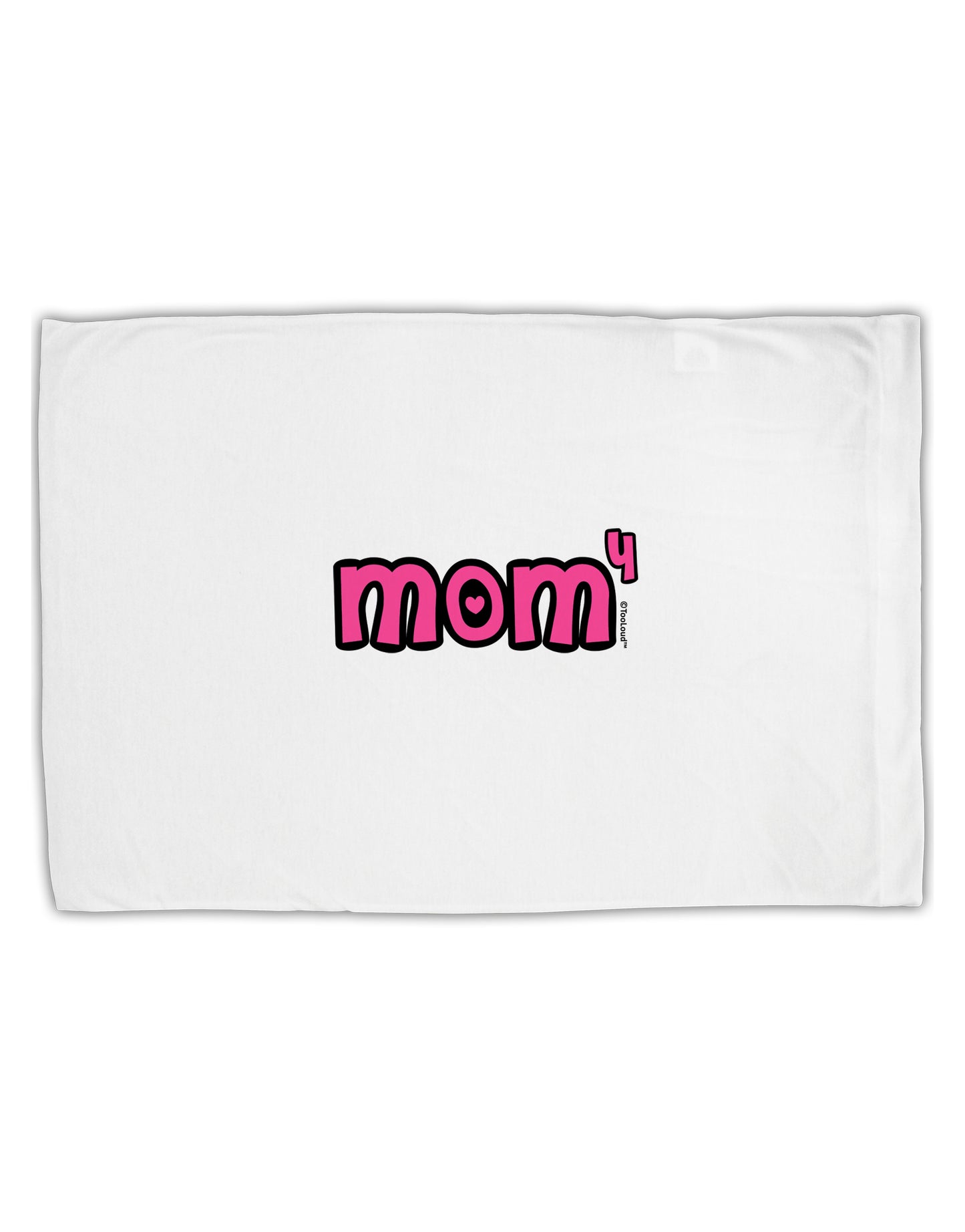 Mom to the Fourth Power - Cute Mom of 4 Design Standard Size Polyester Pillow Case by TooLoud-Pillow Case-TooLoud-White-Davson Sales