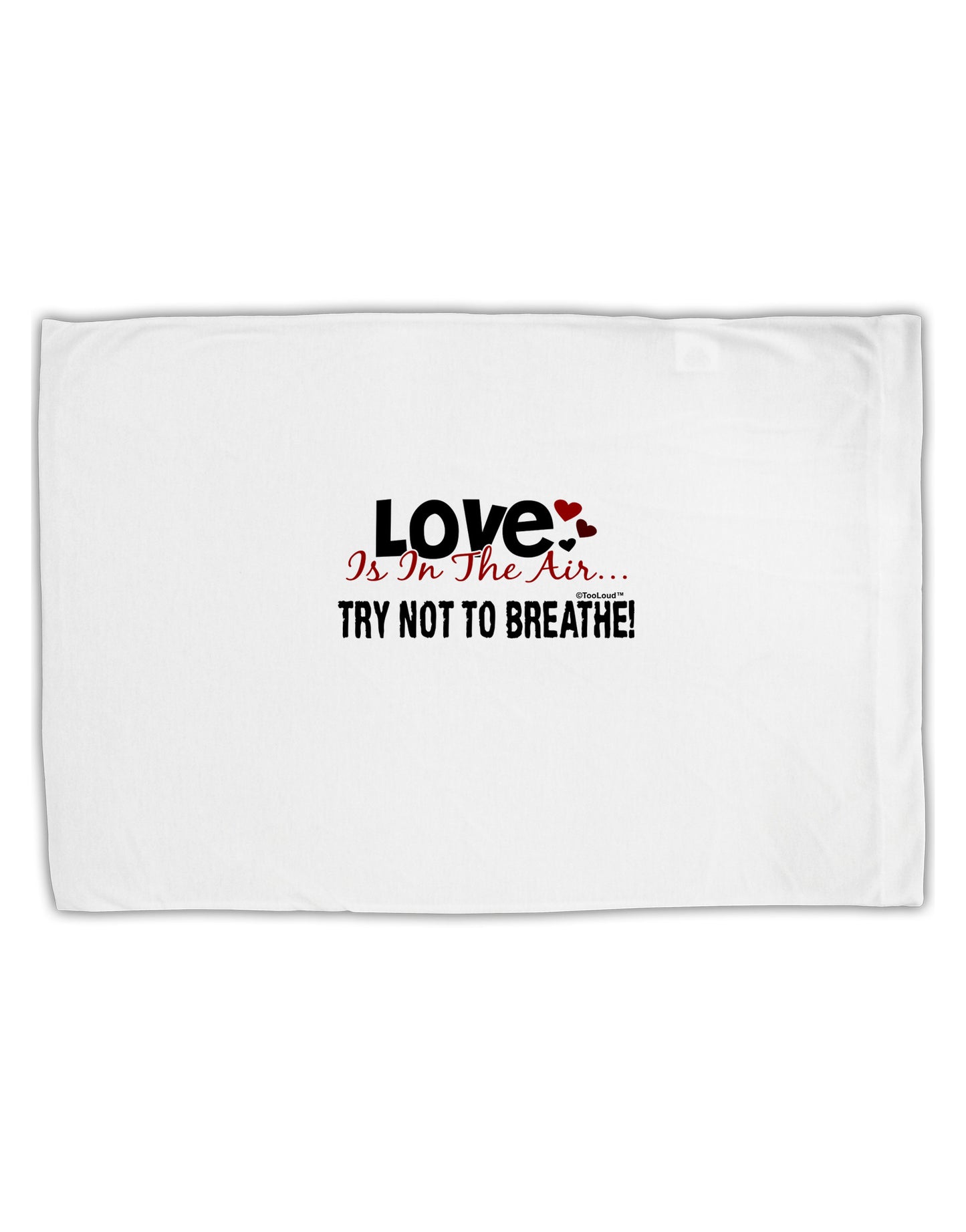 Love - Try Not To Breathe Standard Size Polyester Pillow Case-Pillow Case-TooLoud-White-Davson Sales