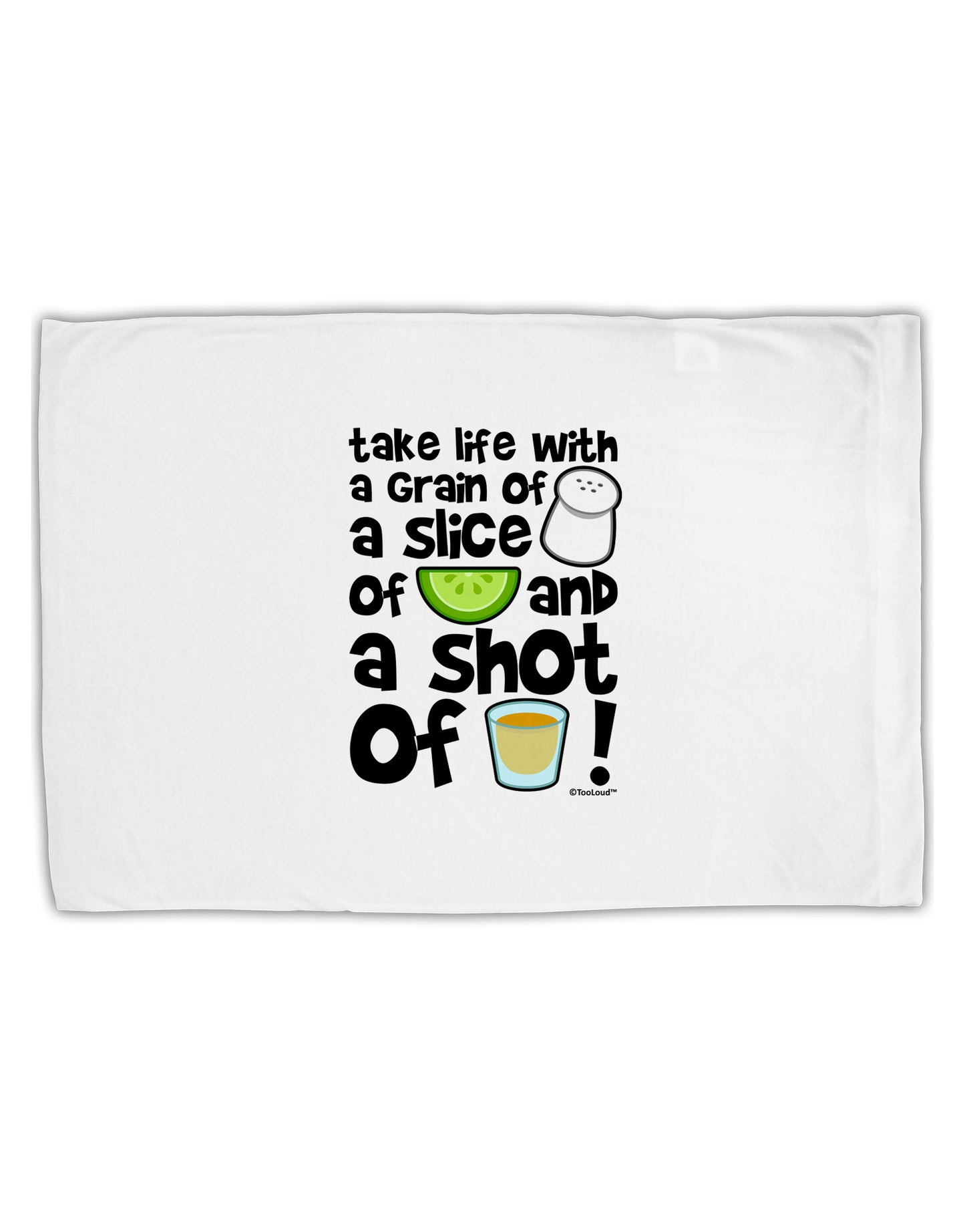 Take Life with a Grain of Salt and a Shot of Tequila Standard Size Polyester Pillow Case by TooLoud-Pillow Case-TooLoud-White-Davson Sales