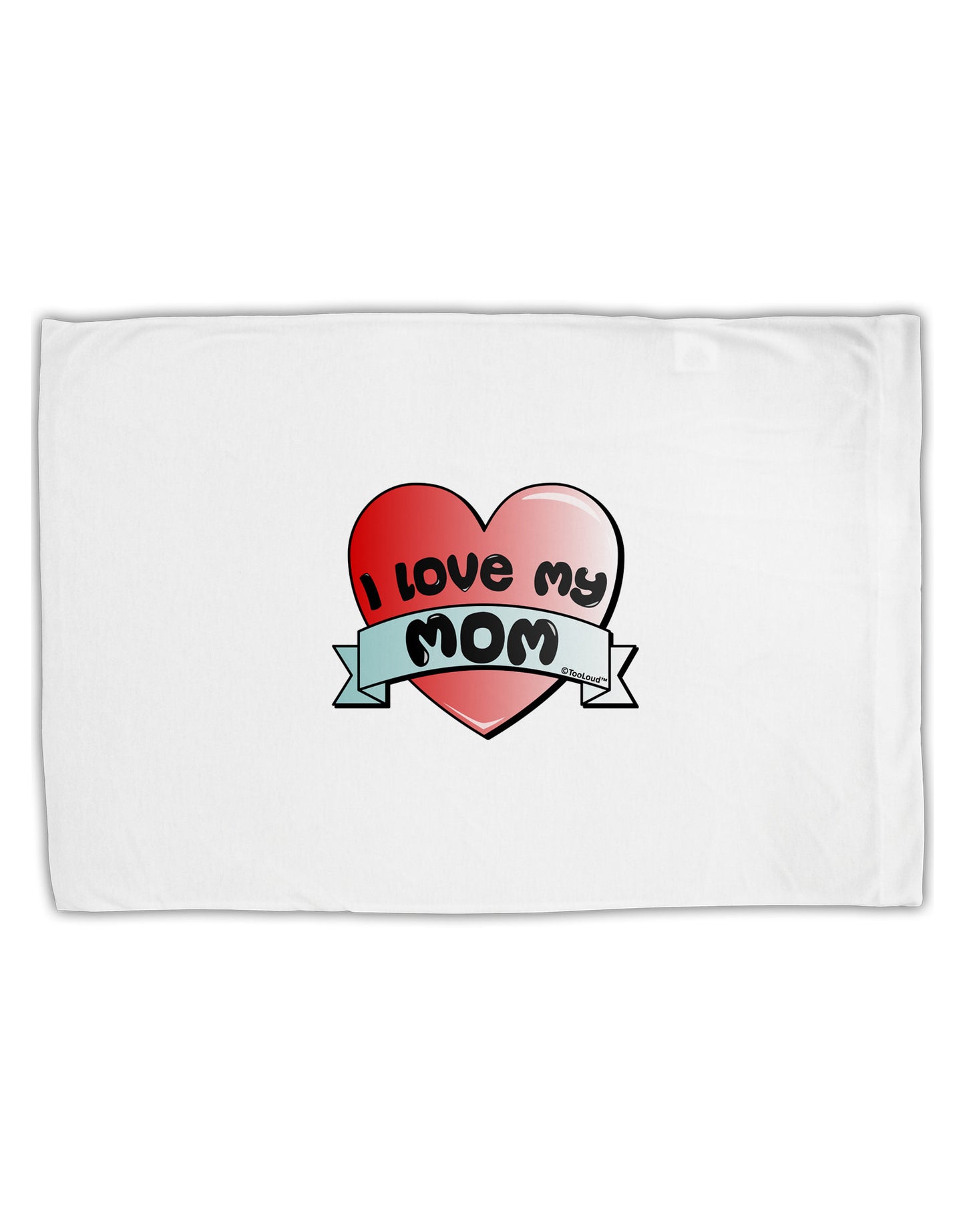 I Love My Mom - Heart Banner Design Standard Size Polyester Pillow Case by TooLoud-Pillow Case-TooLoud-White-Davson Sales