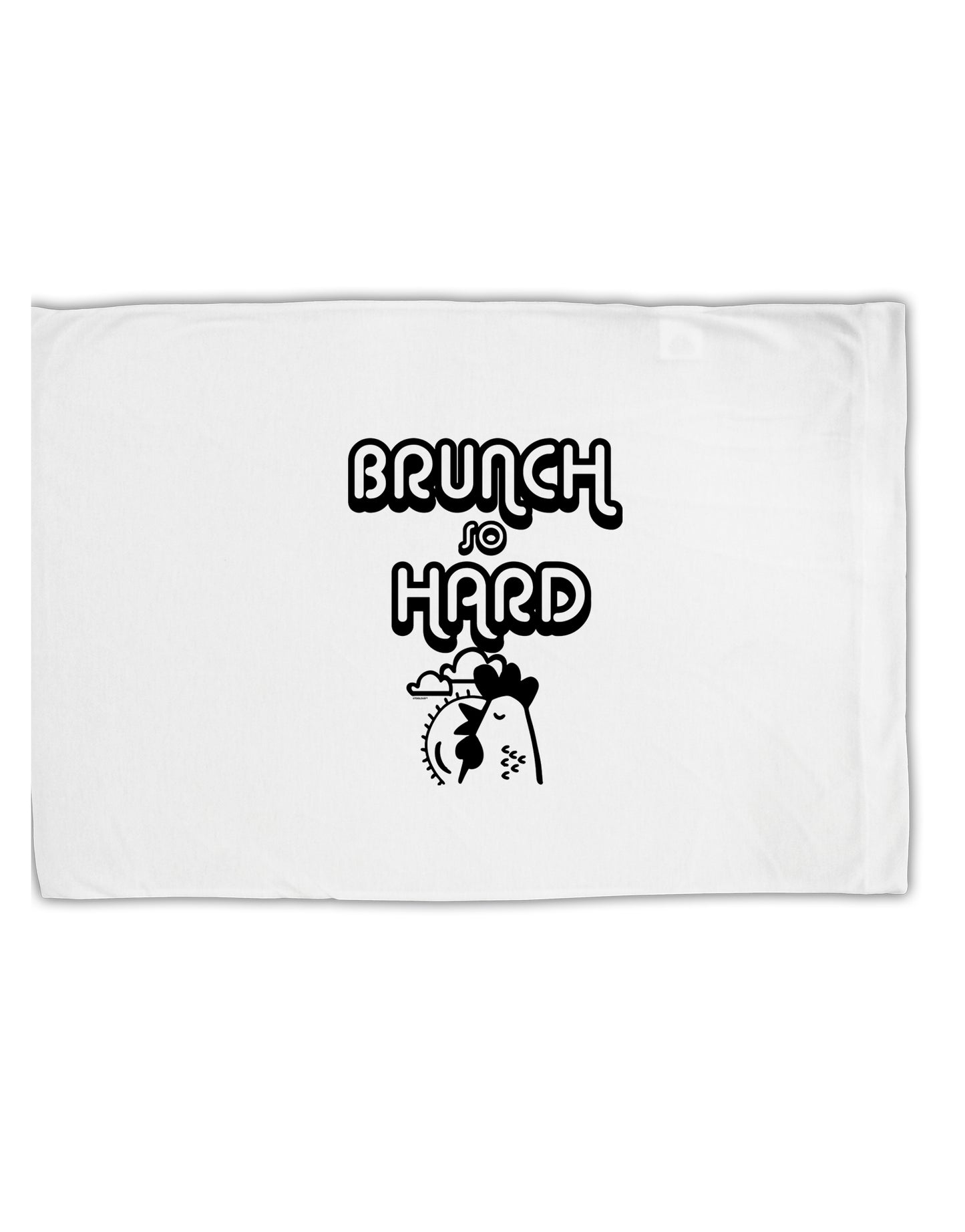TooLoud Brunch So Hard Hen Standard Size Polyester Pillow Case-Pillow Case-TooLoud-Davson Sales