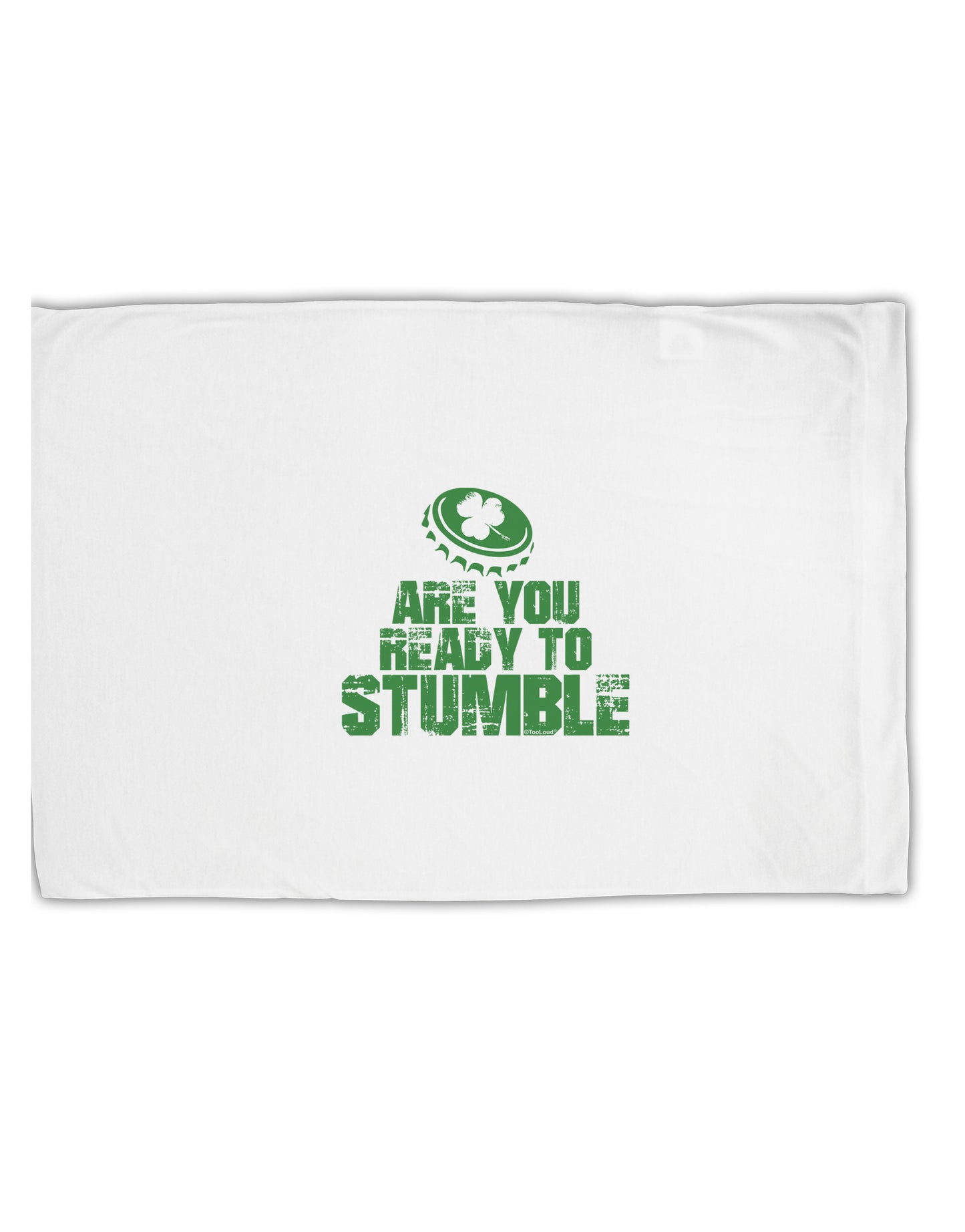 Are You Ready To Stumble Funny Standard Size Polyester Pillow Case by TooLoud-TooLoud-White-Davson Sales