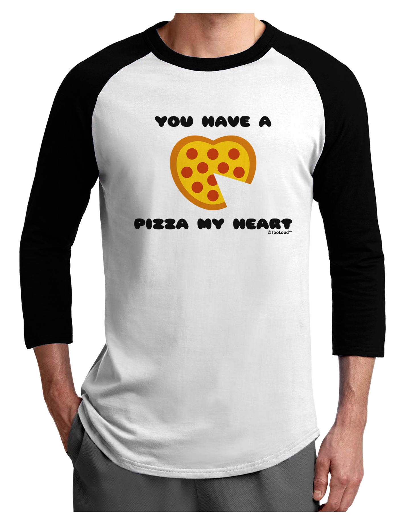 You Have a Pizza My Heart Adult Raglan Shirt by TooLoud-TooLoud-White-Black-X-Small-Davson Sales