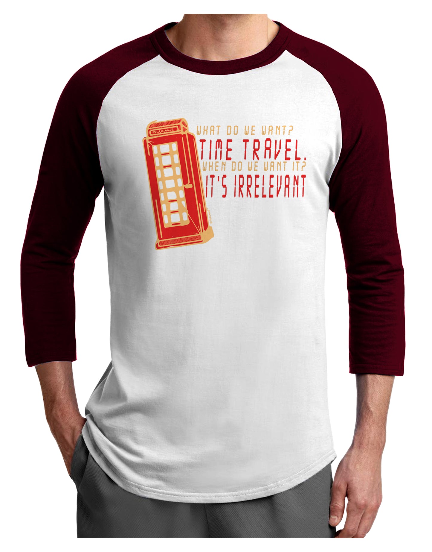 What do we want Time Travel When do we want it Its Irrelevant Adult Raglan Shirt-Mens T-Shirt-TooLoud-White-Cardinal-X-Small-Davson Sales