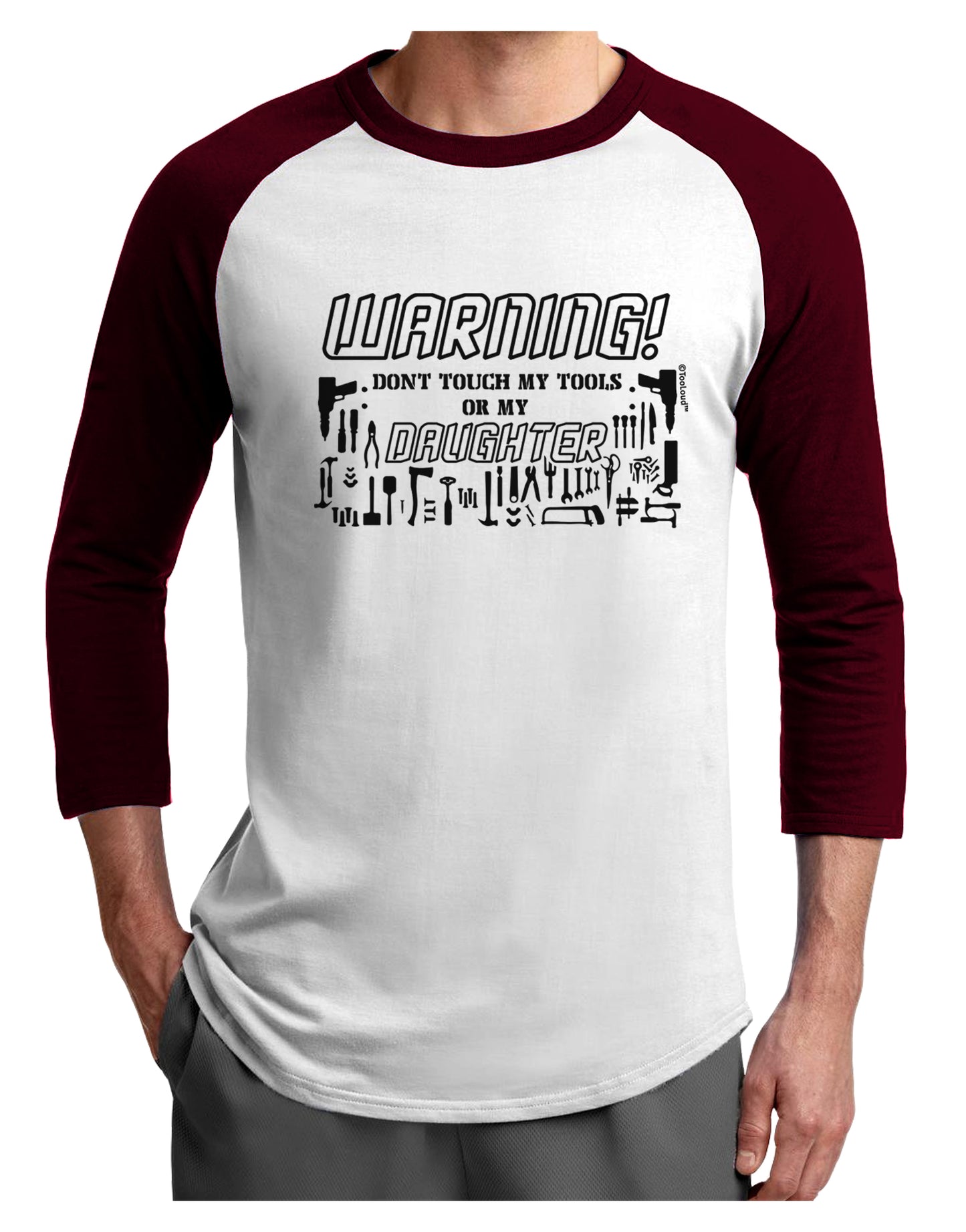 Warning, do not touch my tools or my Daughter Adult Raglan Shirt-Mens-Tshirts-TooLoud-White-Cardinal-X-Small-Davson Sales