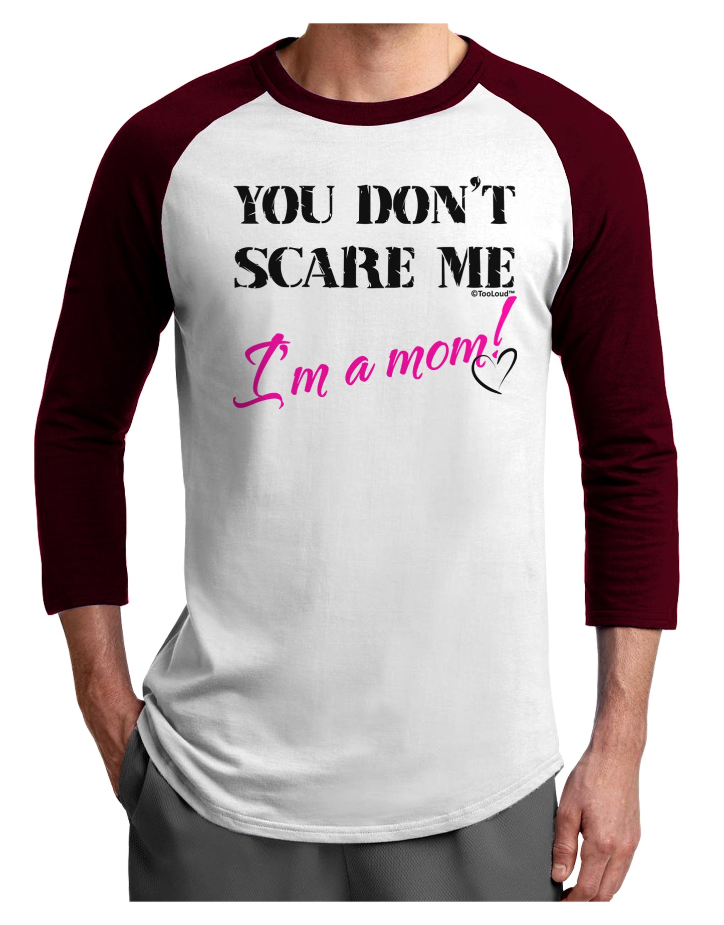 You Don't Scare Me - I'm a Mom Adult Raglan Shirt by TooLoud-TooLoud-White-Cardinal-X-Small-Davson Sales