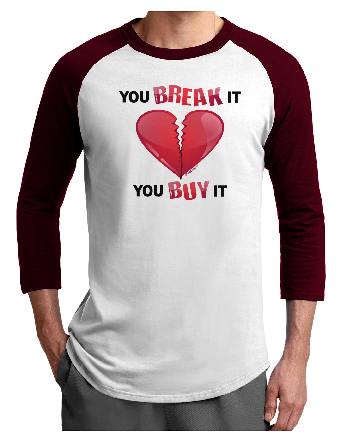 You Break It You Buy It Heart Adult Raglan Shirt-Raglan Shirt-TooLoud-White-Cardinal-X-Small-Davson Sales