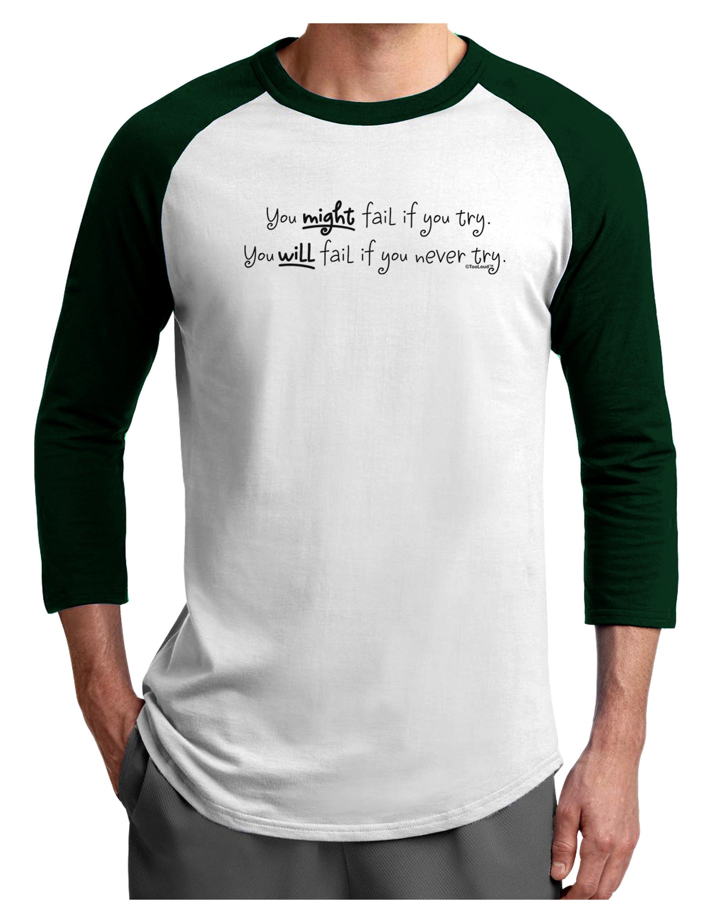You Might Fail - Inspirational Words Adult Raglan Shirt-Raglan Shirt-TooLoud-White-Forest-X-Small-Davson Sales