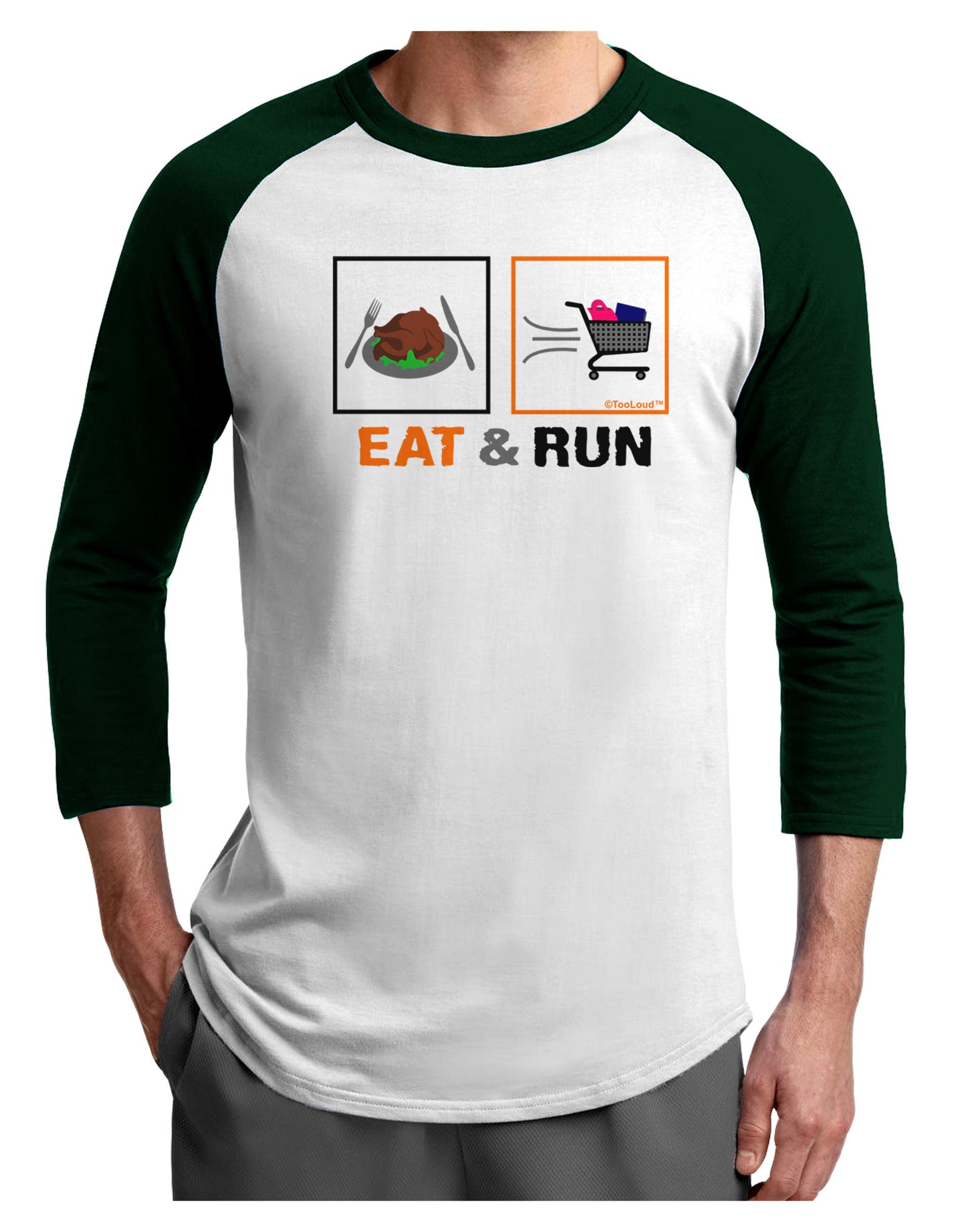 Eat & Run Black Friday Adult Raglan Shirt-Raglan Shirt-TooLoud-White-Forest-X-Small-Davson Sales