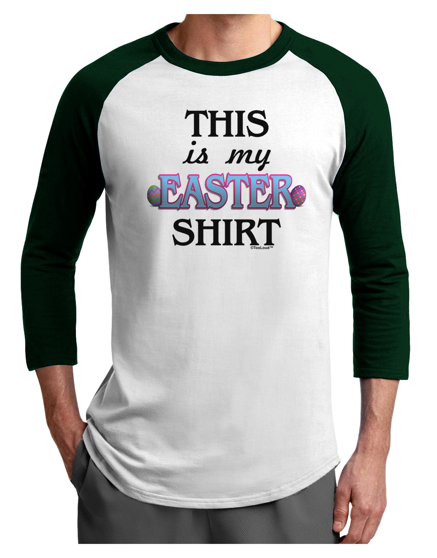 This Is My Easter Shirt Adult Raglan Shirt-TooLoud-White-Forest-X-Small-Davson Sales