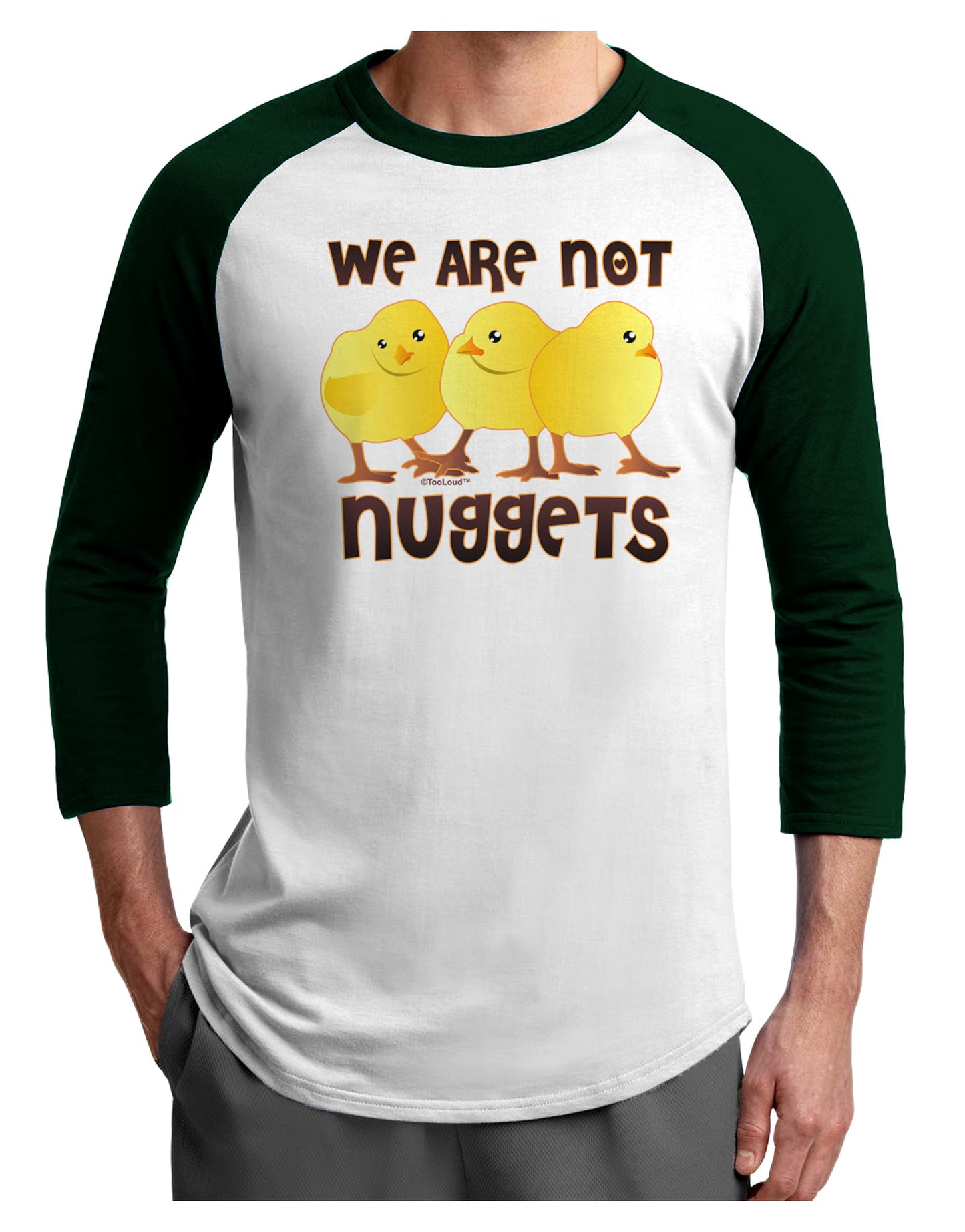 We Are Not Nuggets Adult Raglan Shirt-Raglan Shirt-TooLoud-White-Forest-X-Small-Davson Sales