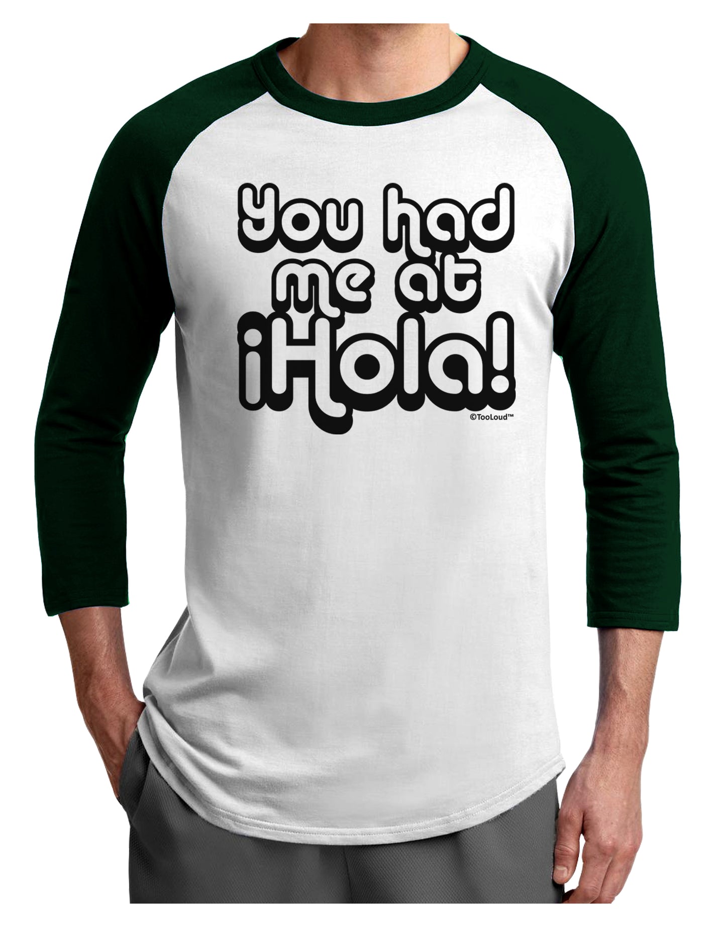 You Had Me at Hola Adult Raglan Shirt by TooLoud-TooLoud-White-Forest-X-Small-Davson Sales