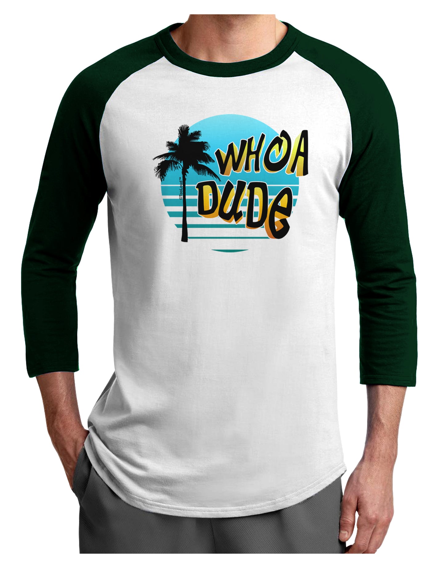 Whoa Dude Adult Raglan Shirt by TooLoud-TooLoud-White-Forest-X-Small-Davson Sales