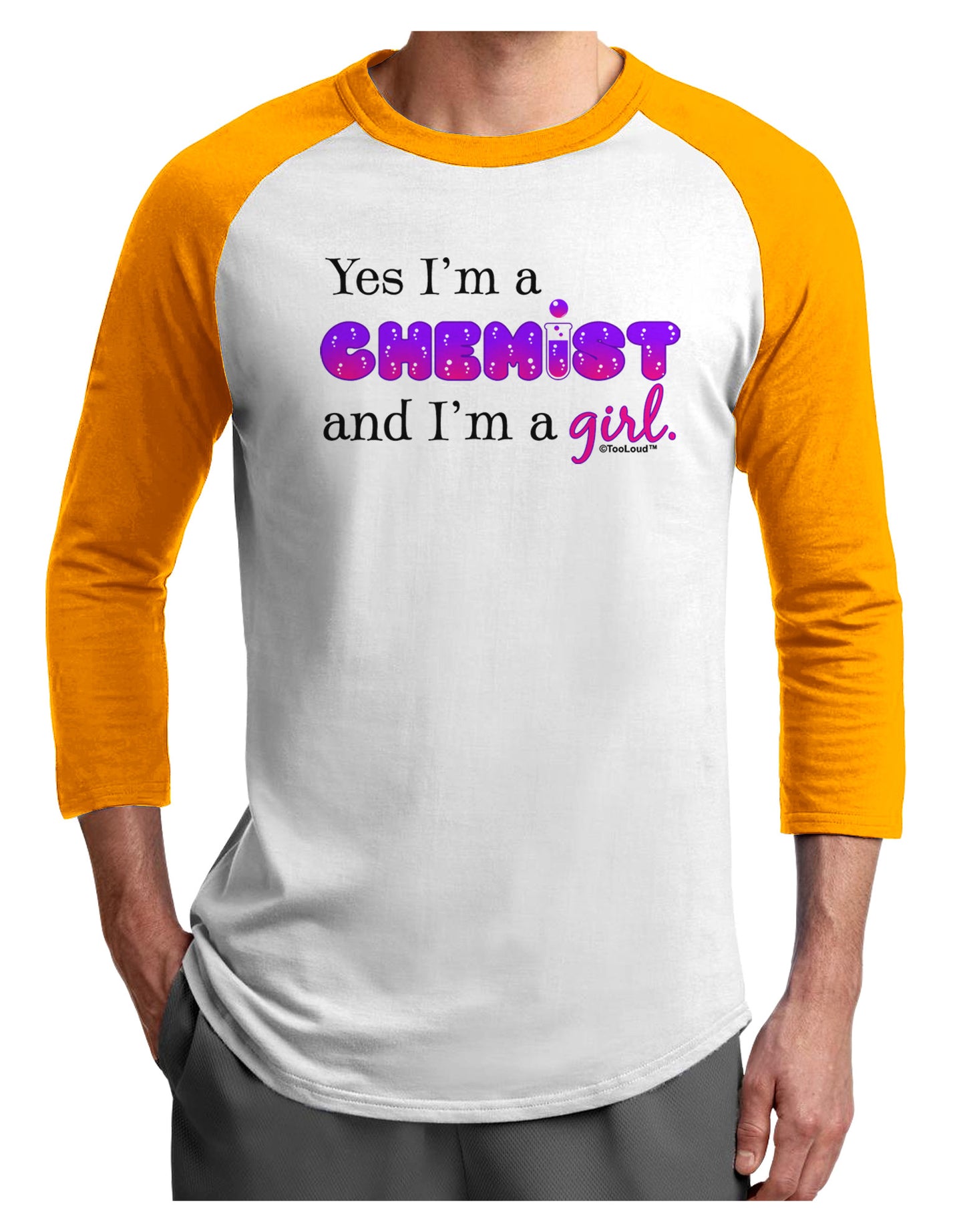 Yes I am a Chemist Girl Adult Raglan Shirt-TooLoud-White-Gold-X-Small-Davson Sales